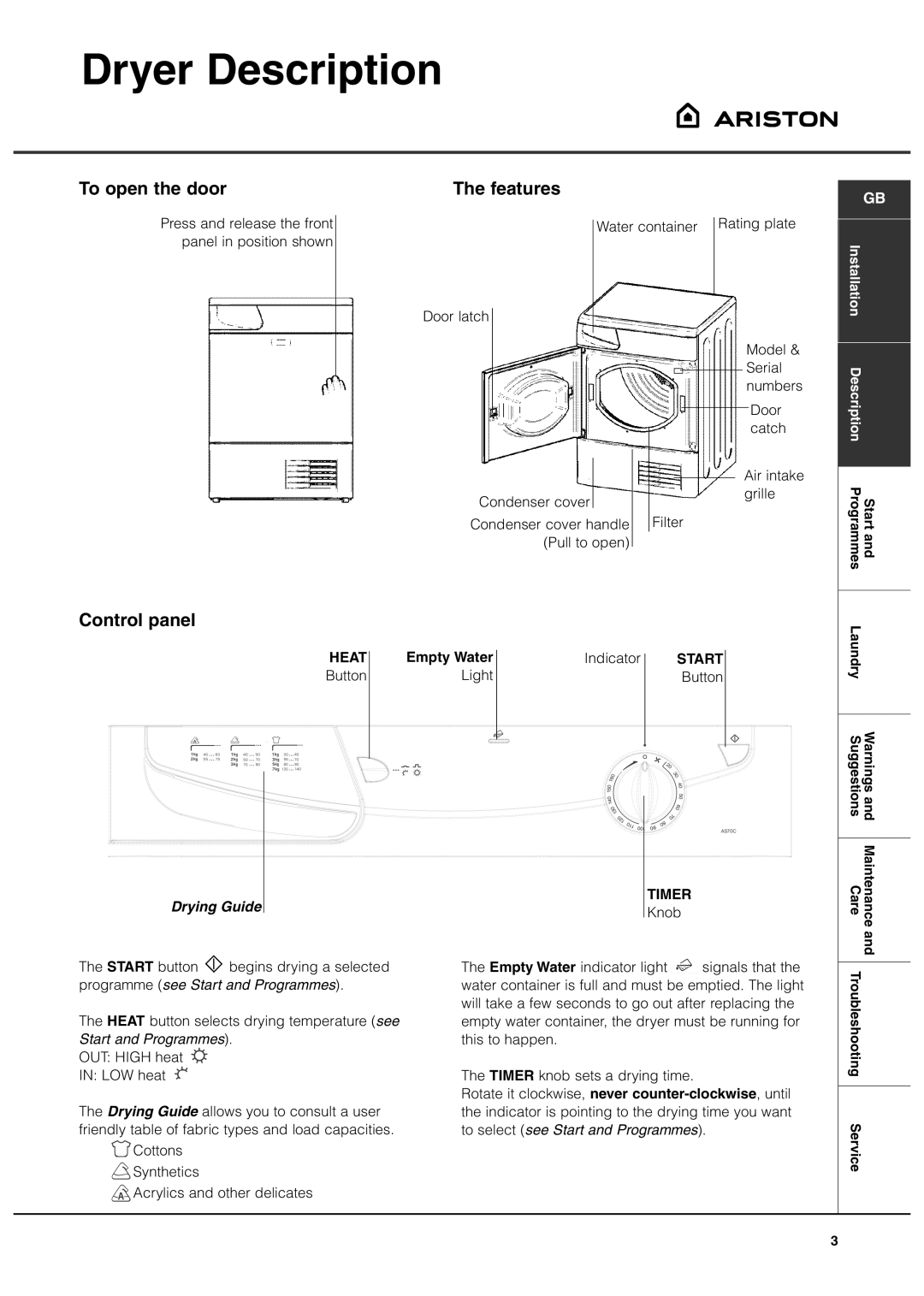 Ariston AS70CX manual Dryer Description, To open the door, Features, Control panel, Empty Water 