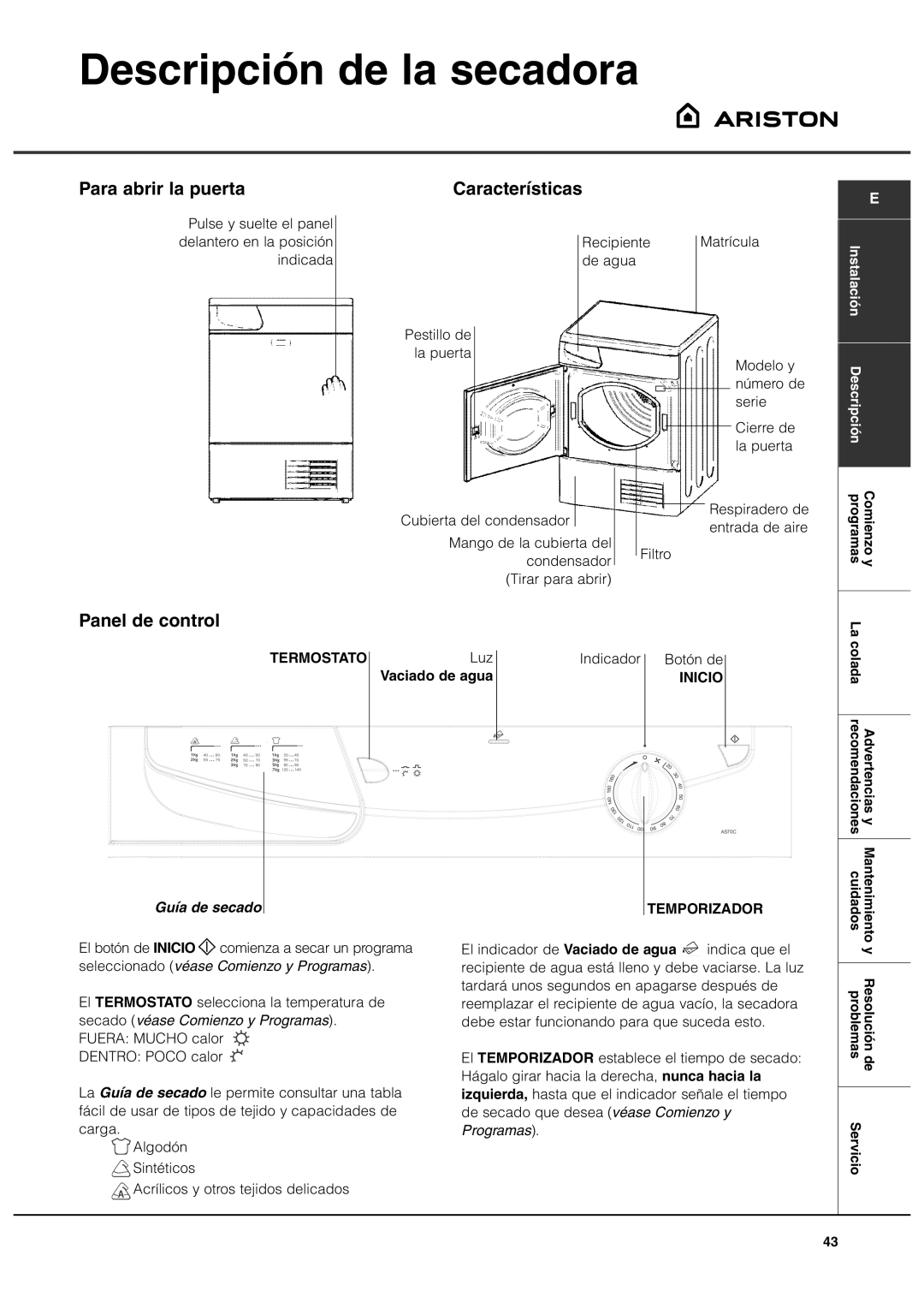 Ariston AS70CX Descripción de la secadora, Para abrir la puerta, Características, Panel de control, Vaciado de agua 