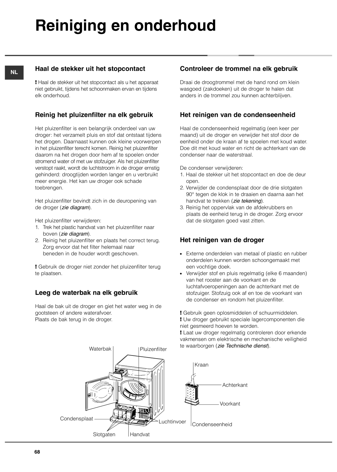 Ariston AS70CX manual Reiniging en onderhoud, Het reinigen van de droger, Leeg de waterbak na elk gebruik 