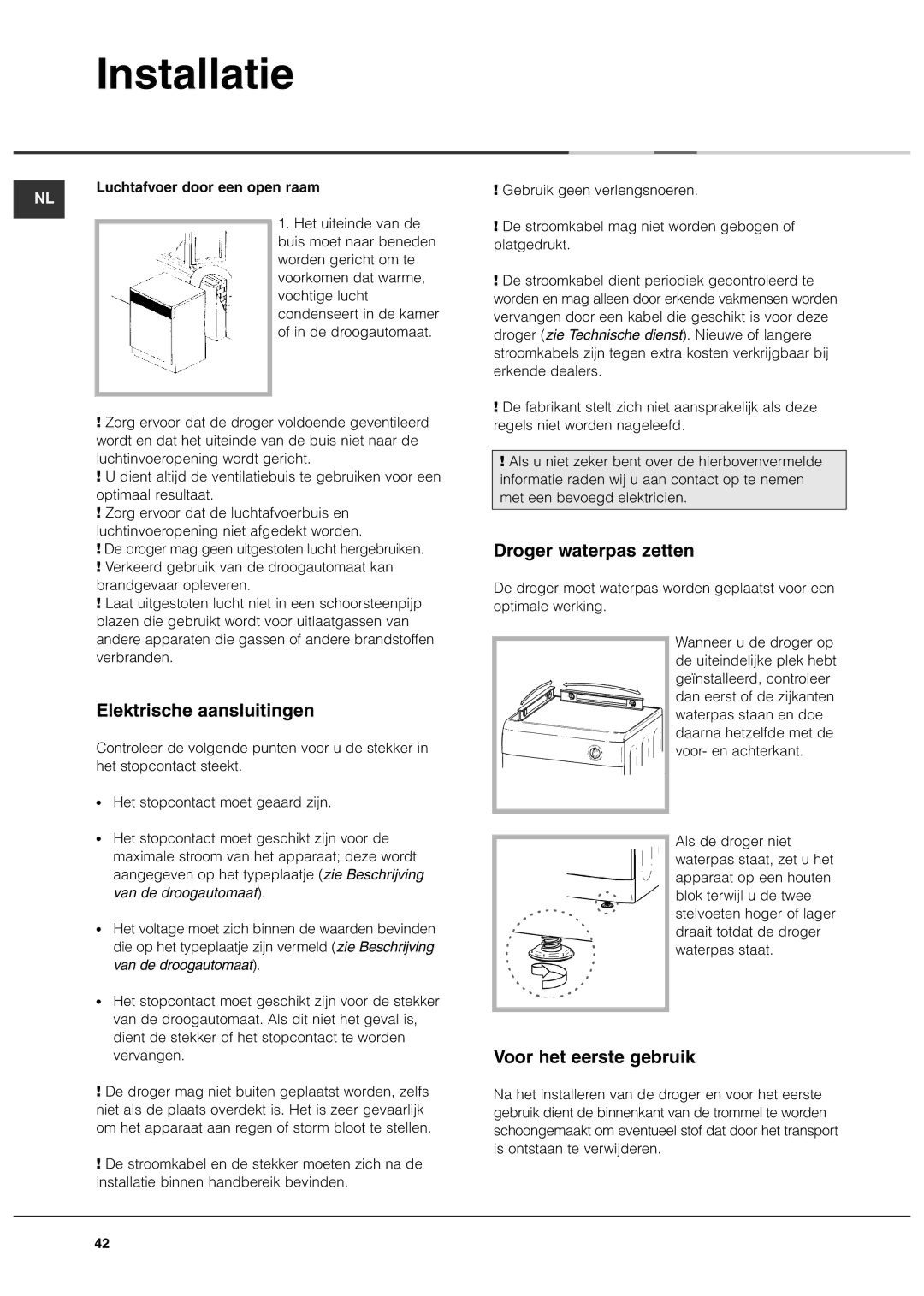 Ariston ASL60VX Elektrische aansluitingen, Droger waterpas zetten, Voor het eerste gebruik, Luchtafvoer door een open raam 