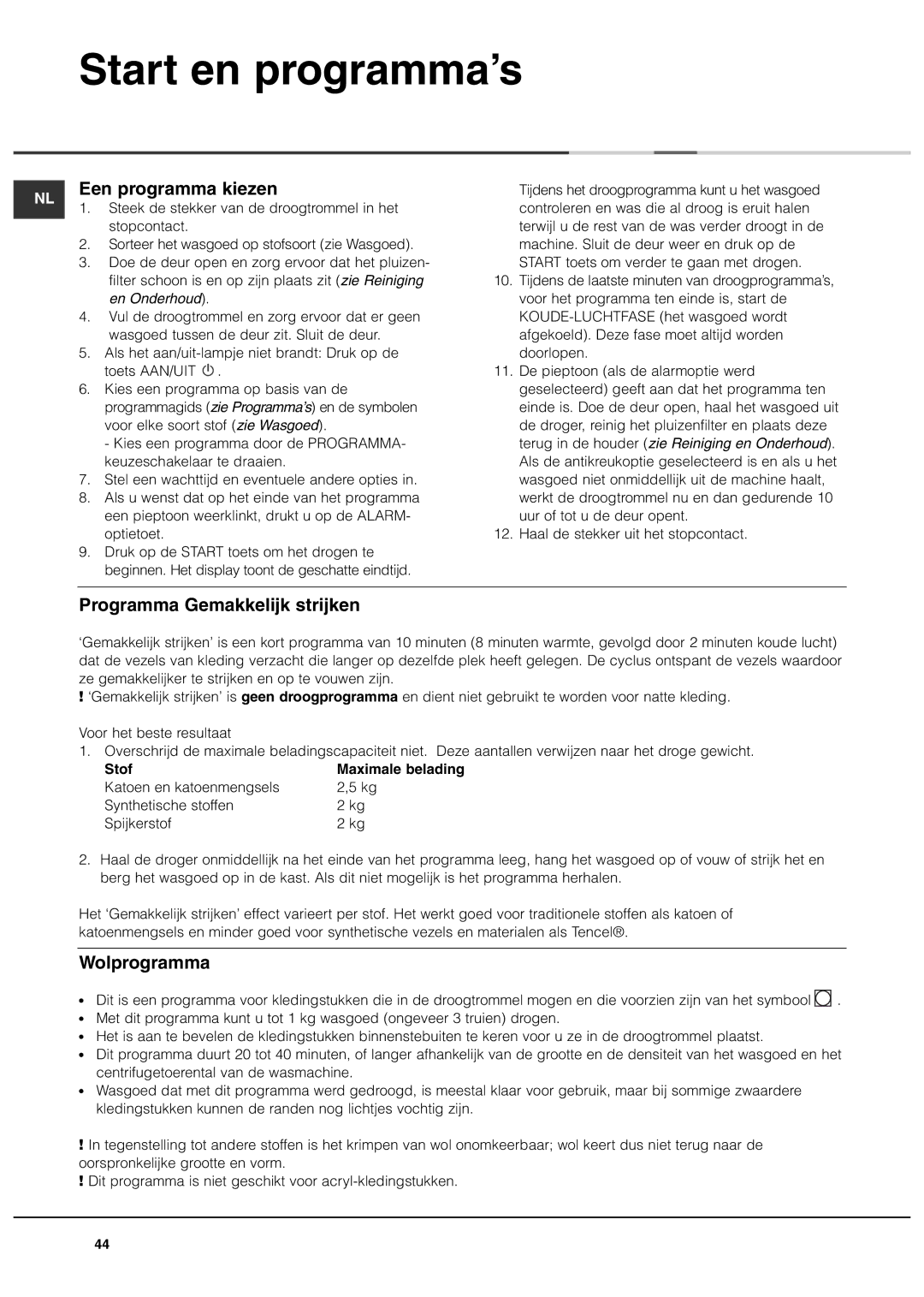 Ariston ASL60VX manual Start en programma’s, Een programma kiezen, Programma Gemakkelijk strijken, Wolprogramma, Stof 