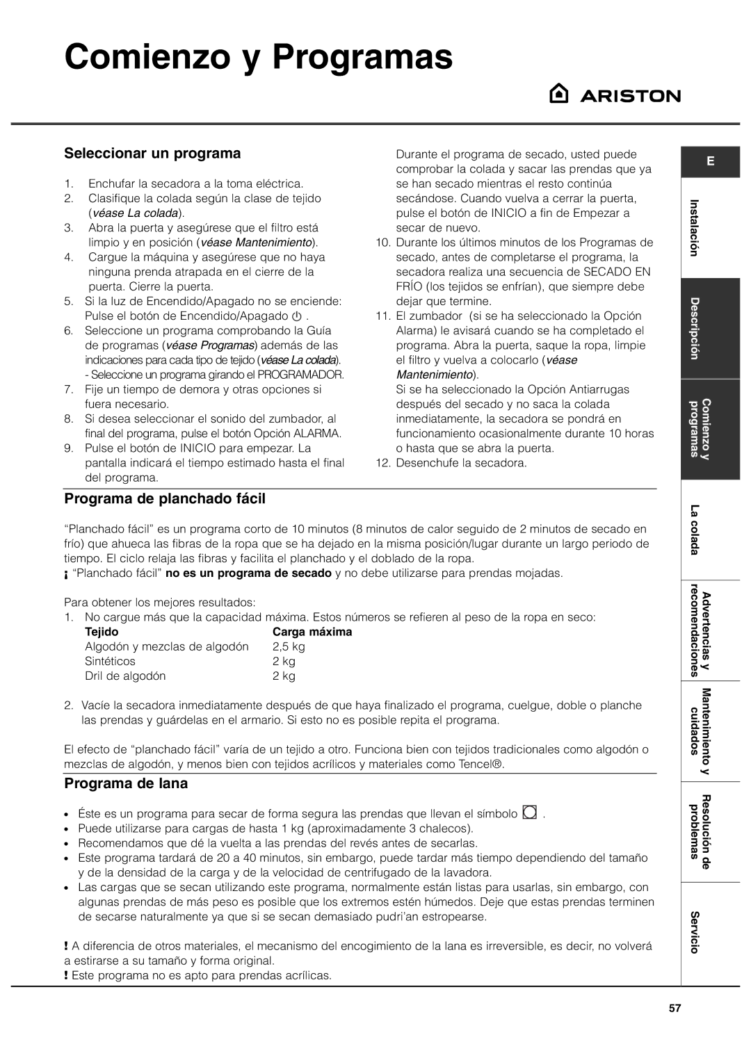 Ariston ASL60VX manual Comienzo y Programas, Seleccionar un programa, Programa de planchado fácil, Programa de lana, Tejido 