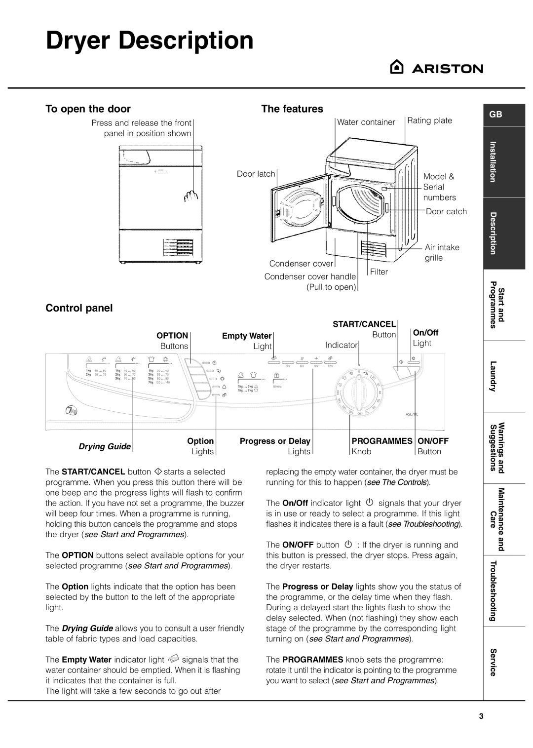 Ariston ASL70C manual Dryer Description, To open the door Features, Control panel, Drying Guide Option Progress or Delay 