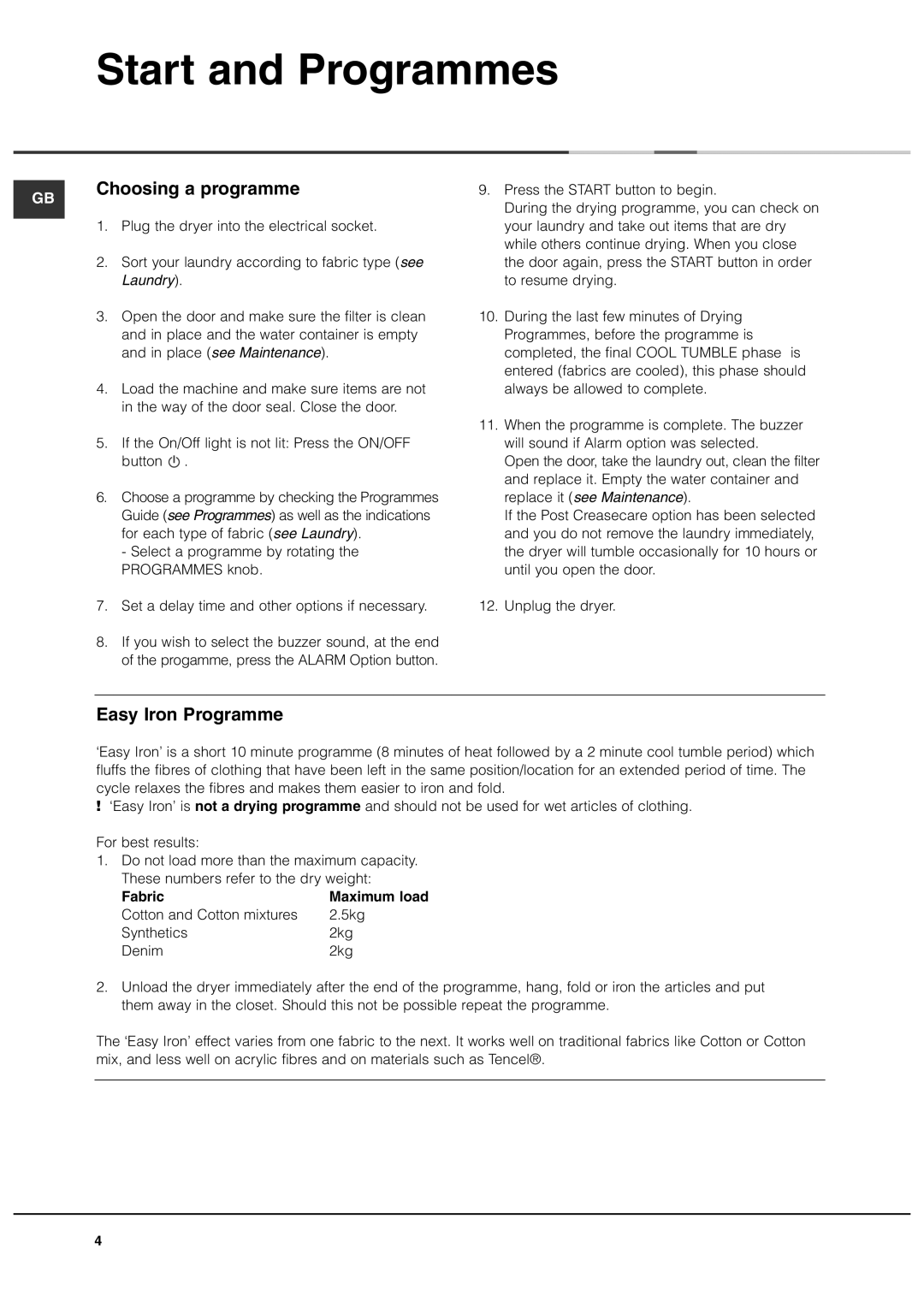 Ariston ASL70C manual Start and Programmes, Choosing a programme, Easy Iron Programme, Fabric 