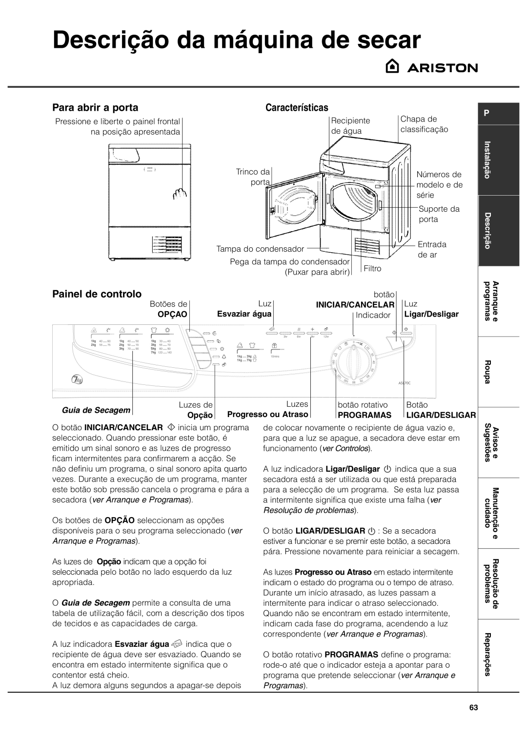 Ariston ASL70C manual Descrição da máquina de secar, Para abrir a porta, Painel de controlo, Guia de Secagem, Opção 