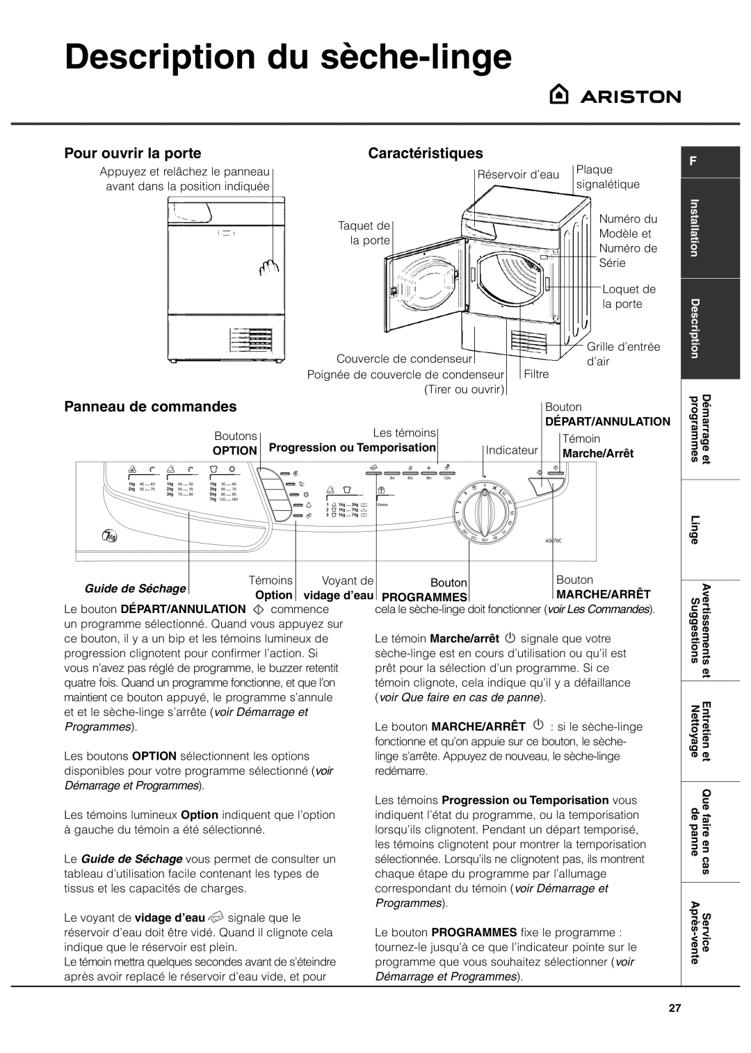 Ariston ASL70C manual Description du sèche-linge, Pour ouvrir la porte, Caractéristiques, Guide de Séchage 