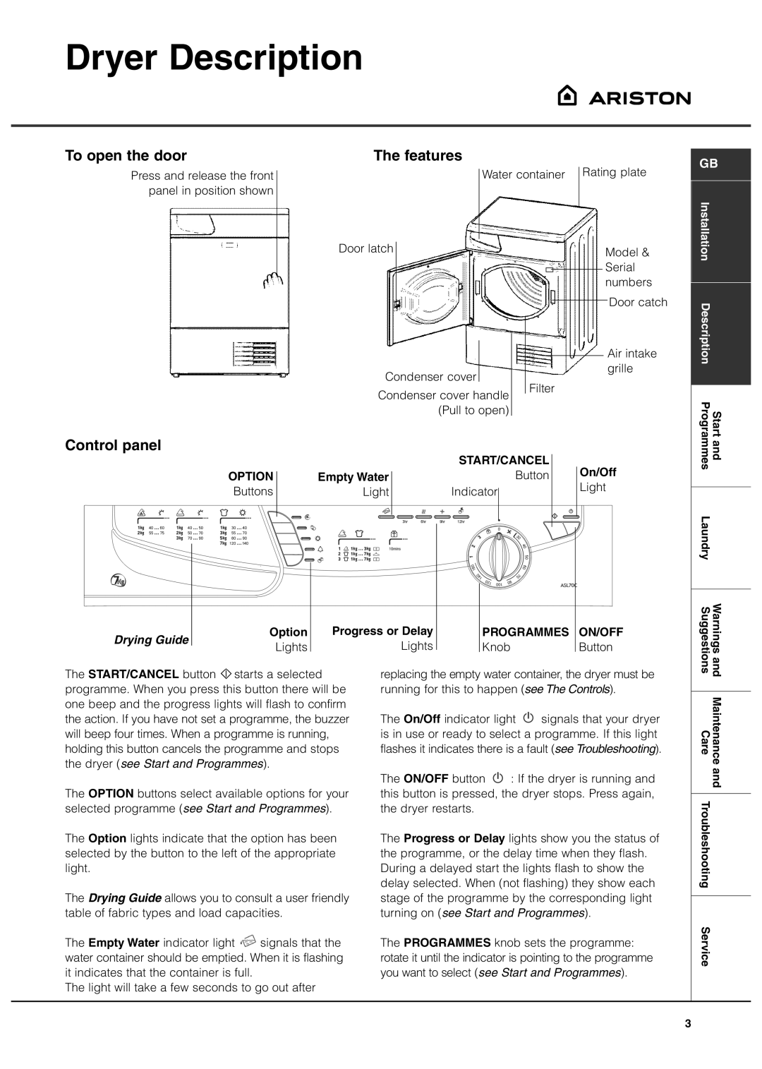 Ariston ASL70C manual Dryer Description, To open the door Features, Control panel, Empty Water, On/Off 