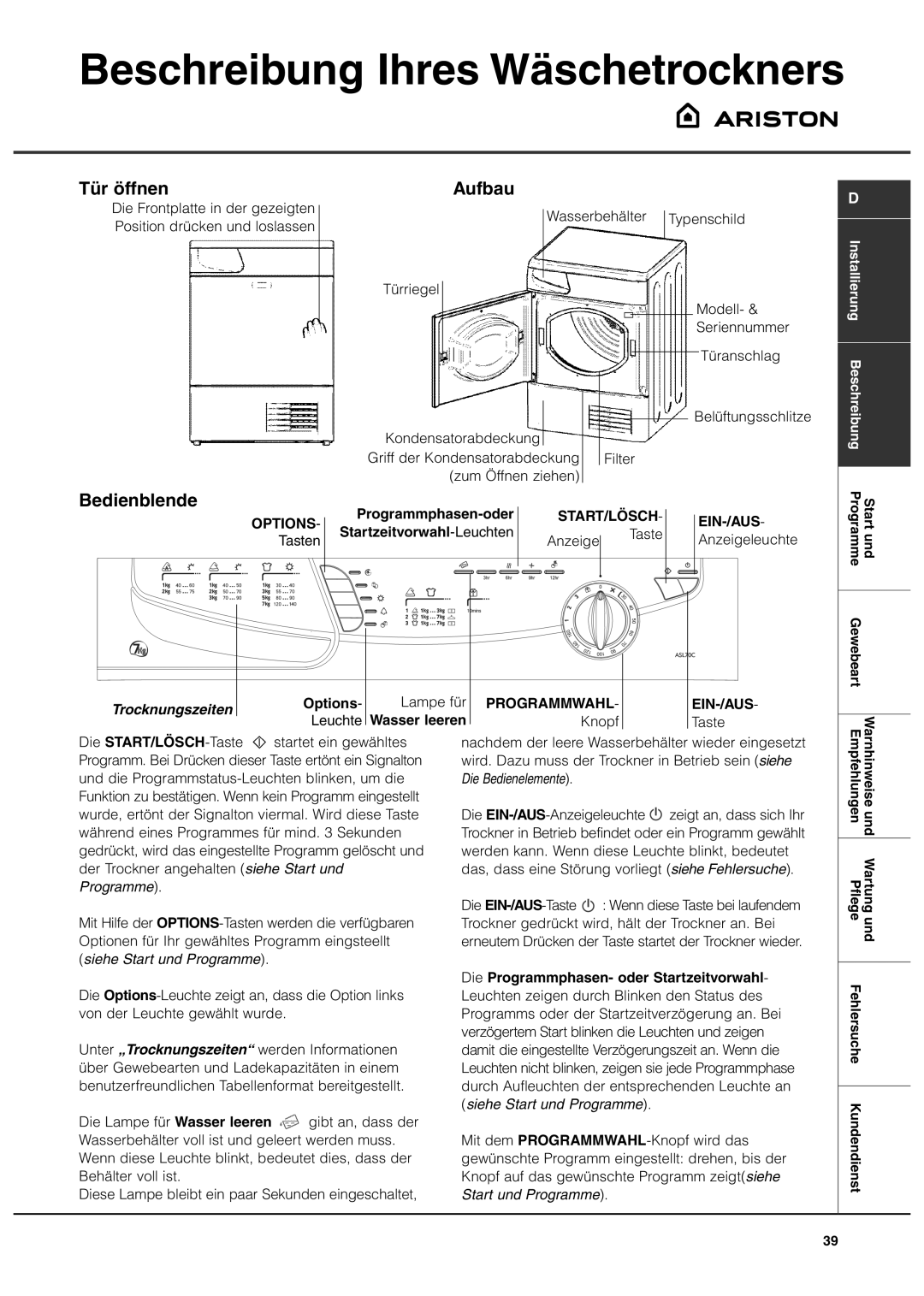 Ariston ASL70C manual Beschreibung Ihres Wäschetrockners, Tür öffnen, Aufbau, Bedienblende 