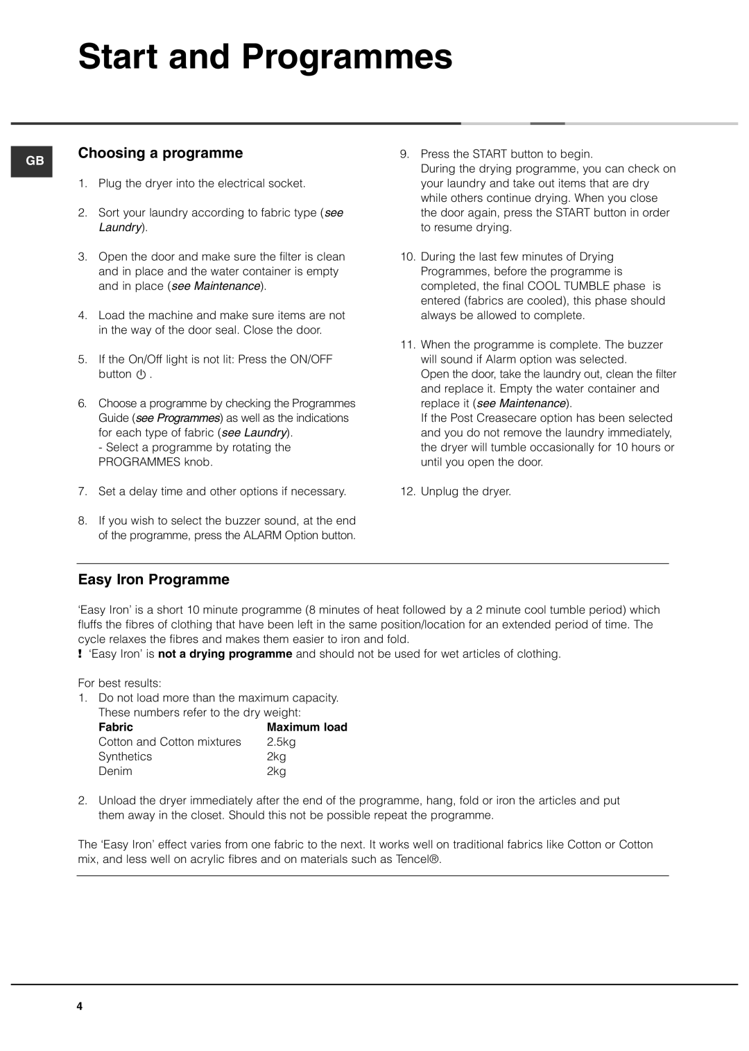 Ariston ASL70C manual Start and Programmes, Choosing a programme, Easy Iron Programme, Fabric 