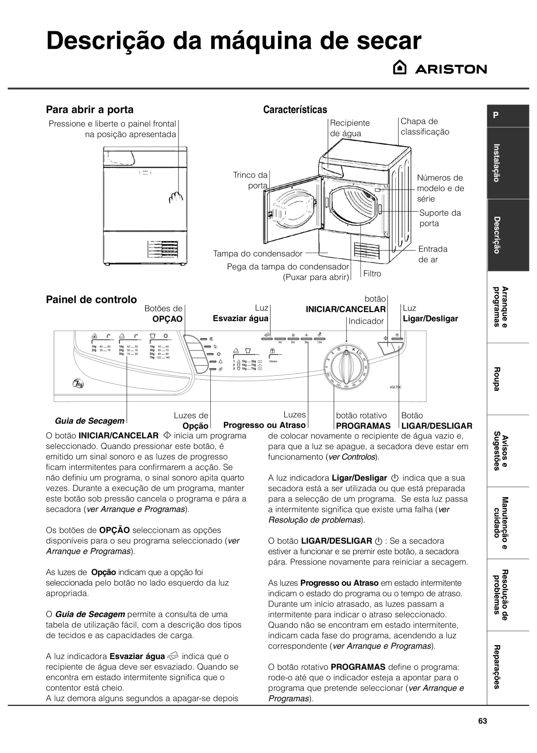 Ariston ASL70C manual Descrição da máquina de secar, Para abrir a porta, Painel de controlo, Guia de Secagem, Opção 