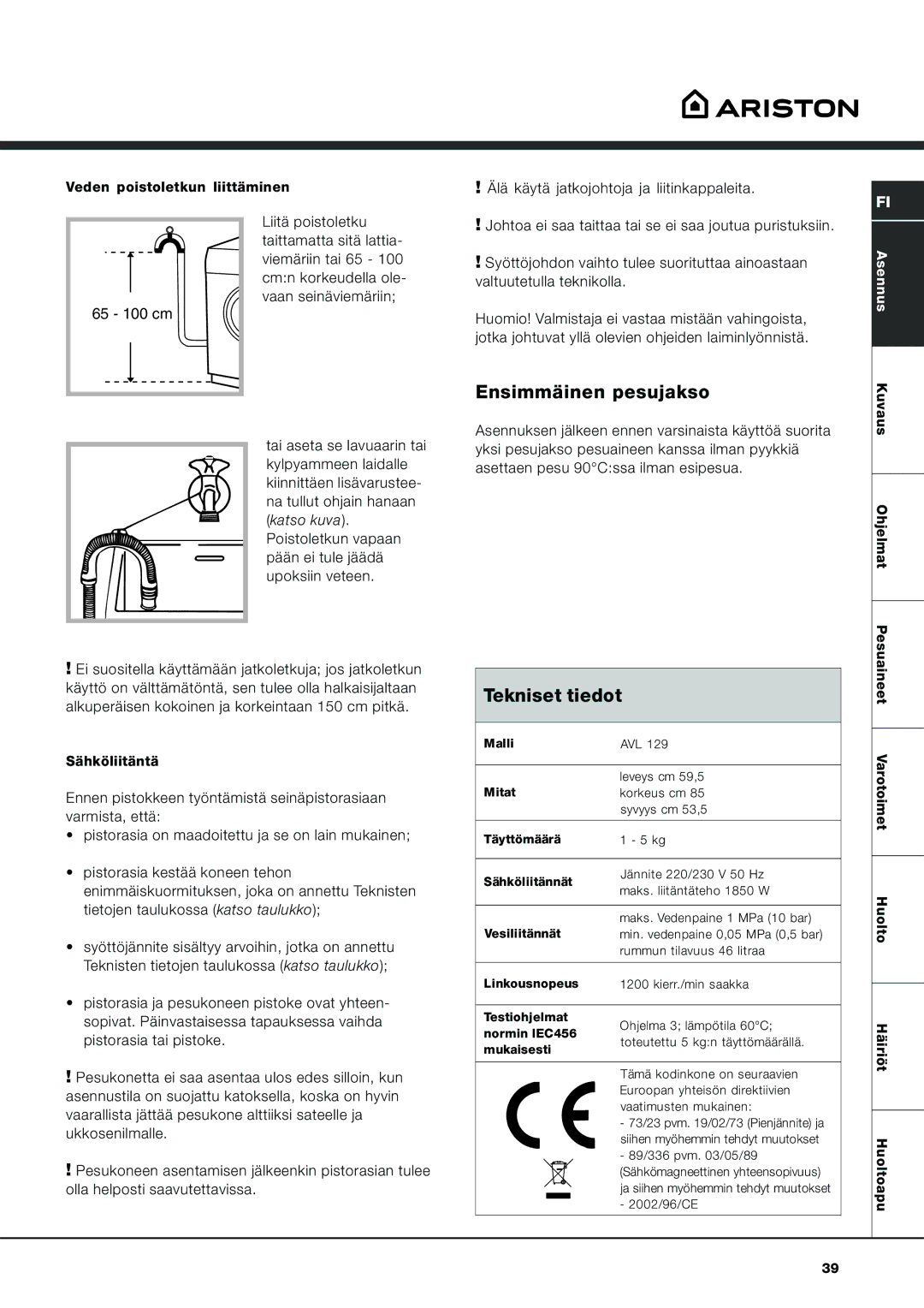 Ariston AVL 129 manual Ensimmäinen pesujakso, Tekniset tiedot 