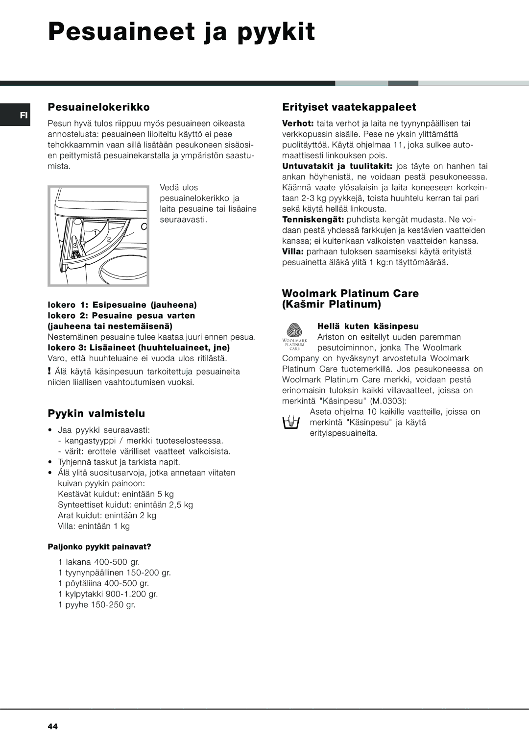 Ariston AVL 129 manual Pesuaineet ja pyykit, Pesuainelokerikko, Erityiset vaatekappaleet, Pyykin valmistelu 