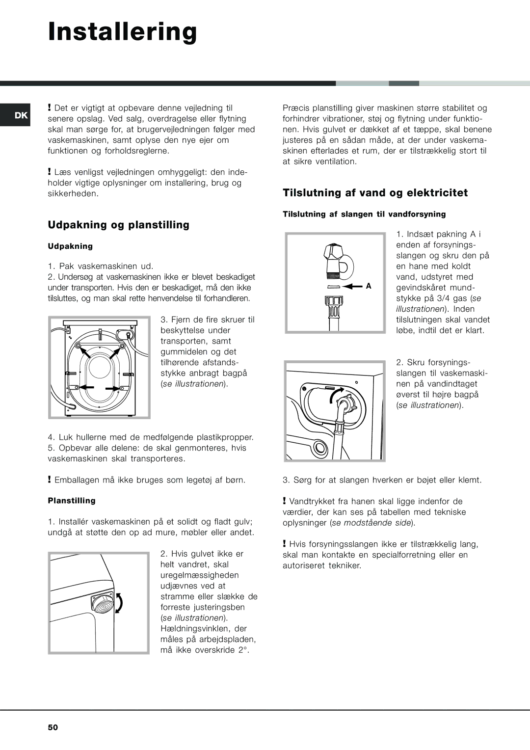 Ariston AVL 129 manual Installering, Udpakning og planstilling, Tilslutning af vand og elektricitet 