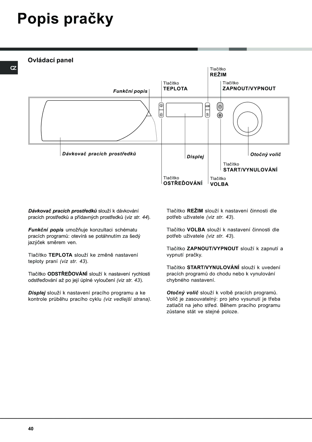 Ariston AVSD 109 manual Popis praèky, Ovládací panel, Funkèní popis, Dávkovaè pracích prostøedkù Displej, Otoèný voliè 