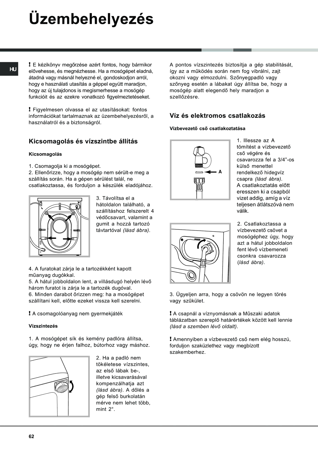 Ariston AVSD 109 manual Üzembehelyezés, Kicsomagolás és vízszintbe állítás, Víz és elektromos csatlakozás 