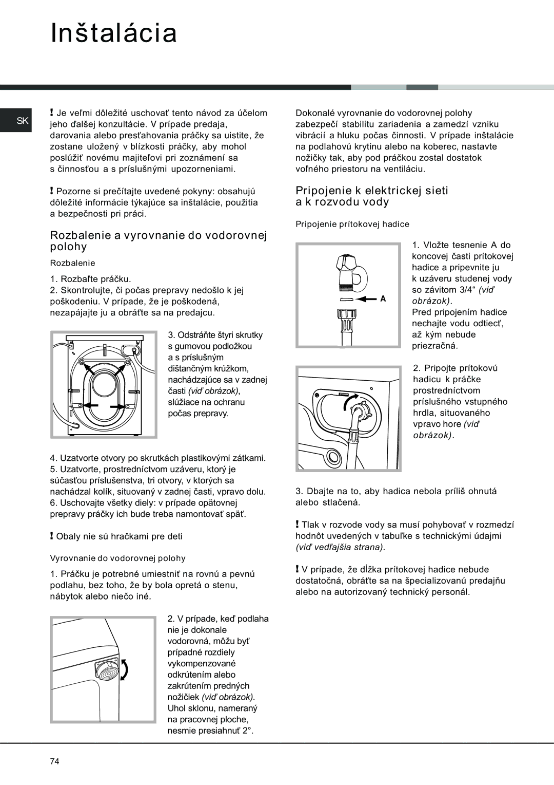 Ariston AVSD 109 manual Inštalácia, Rozbalenie a vyrovnanie do vodorovnej, Polohy 