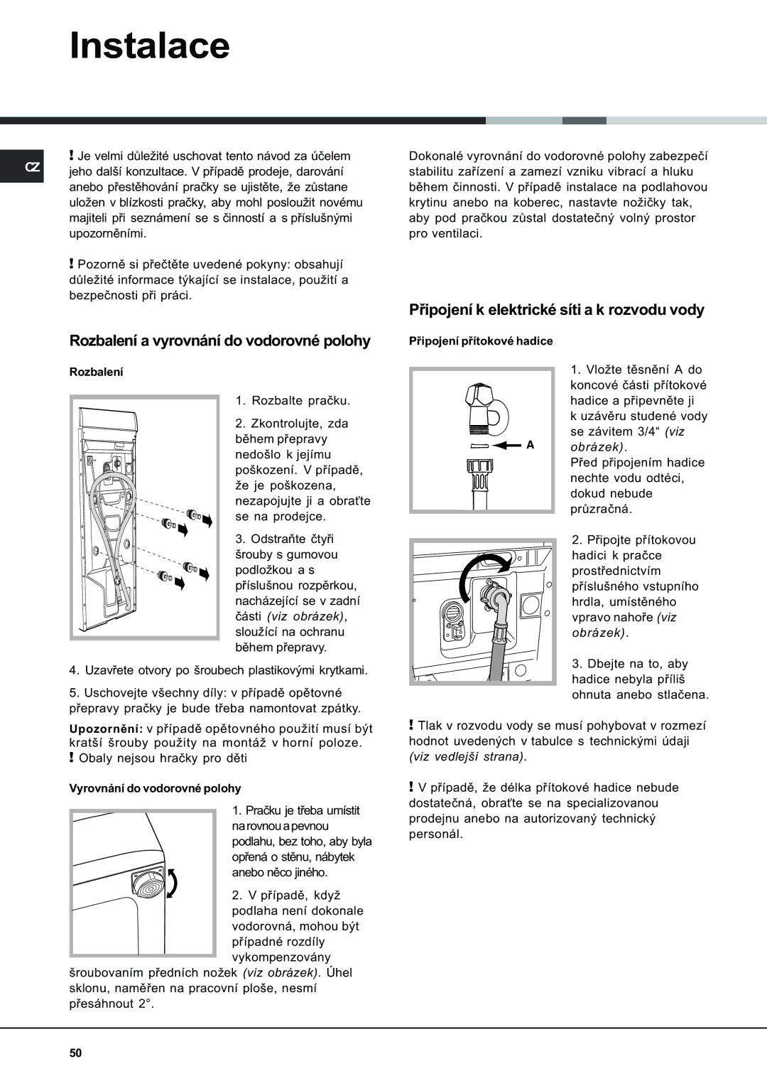 Ariston AVTL 104 manual Instalace, Rozbalení a vyrovnání do vodorovné polohy, Pøipojení k elektrické síti a k rozvodu vody 