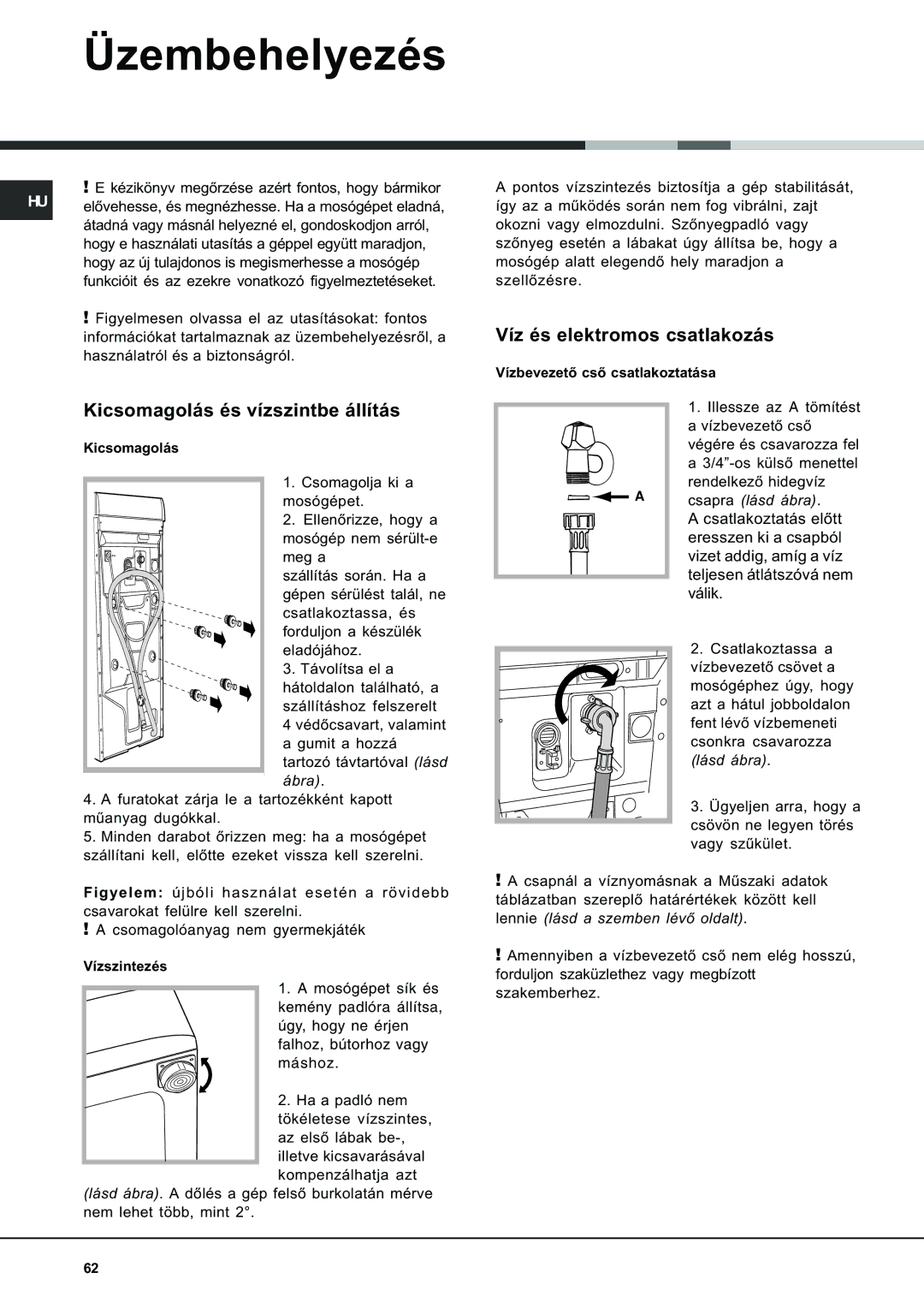 Ariston AVTL 104 manual Üzembehelyezés, Kicsomagolás és vízszintbe állítás, Víz és elektromos csatlakozás 