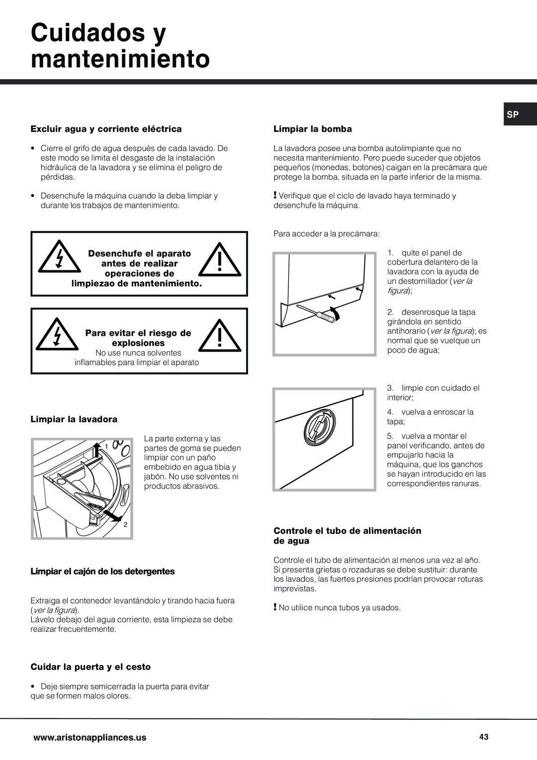 Ariston AW 125 Cuidados y mantenimiento, Excluir agua y corriente eléctrica, Limpiar la lavadora Limpiar la bomba 