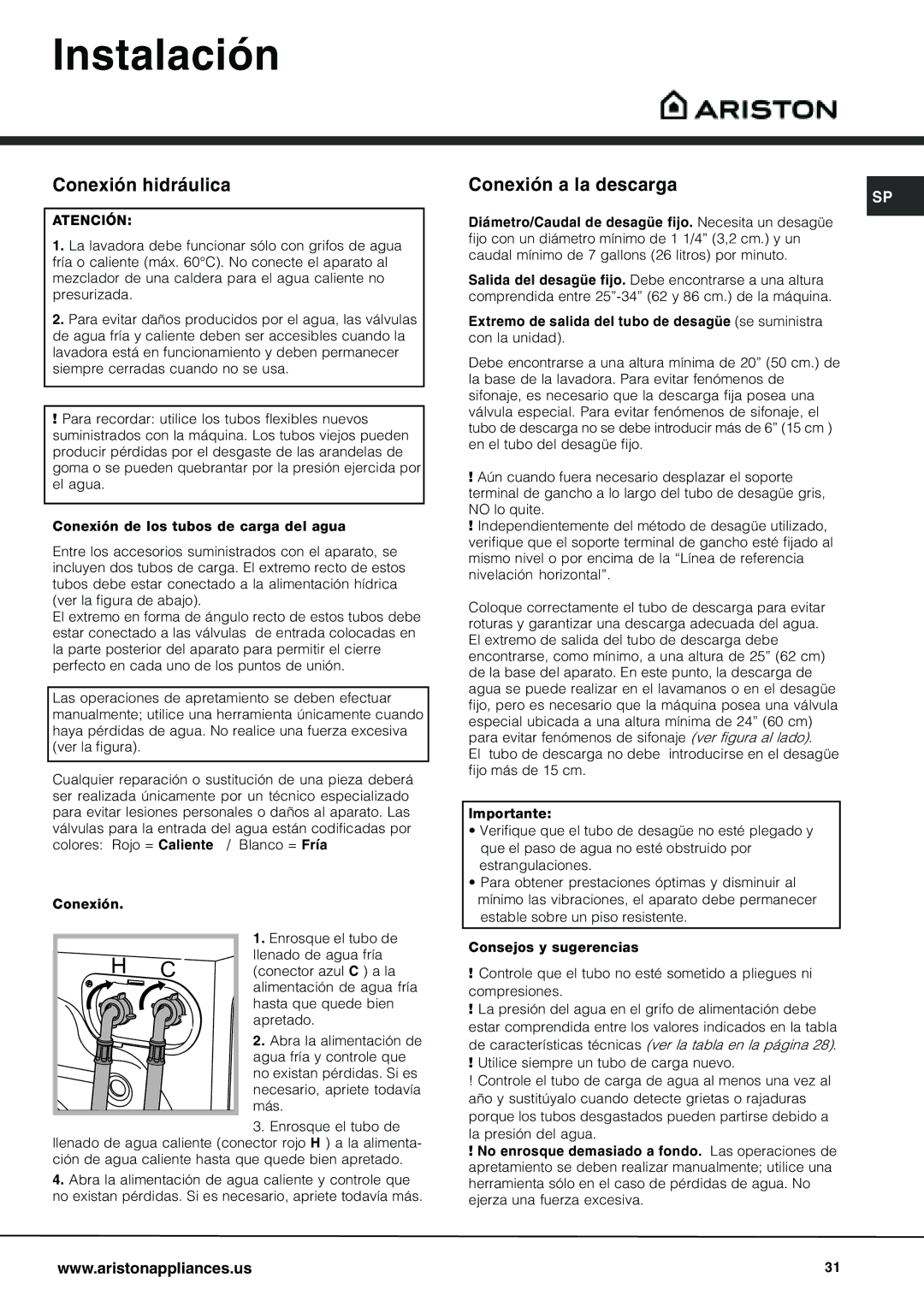 Ariston AW 129 important safety instructions Instalación, Conexión hidráulica Conexión a la descarga 