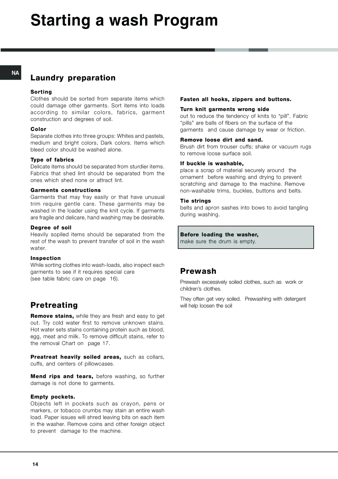 Ariston AW 149 important safety instructions Starting a wash Program, Laundry preparation, Pretreating, Prewash 