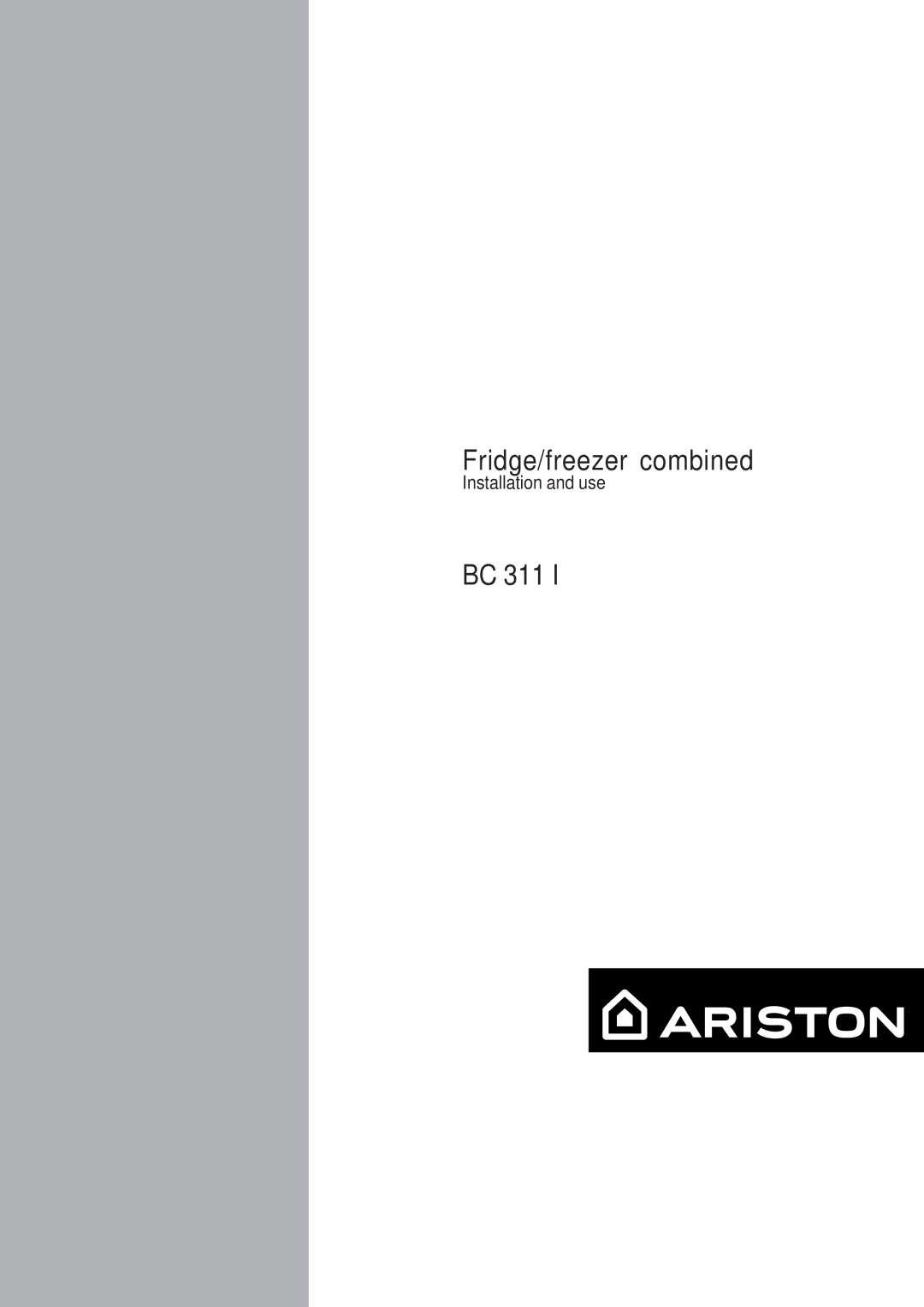 Ariston BC 311 I manual Fridge/freezer combined 