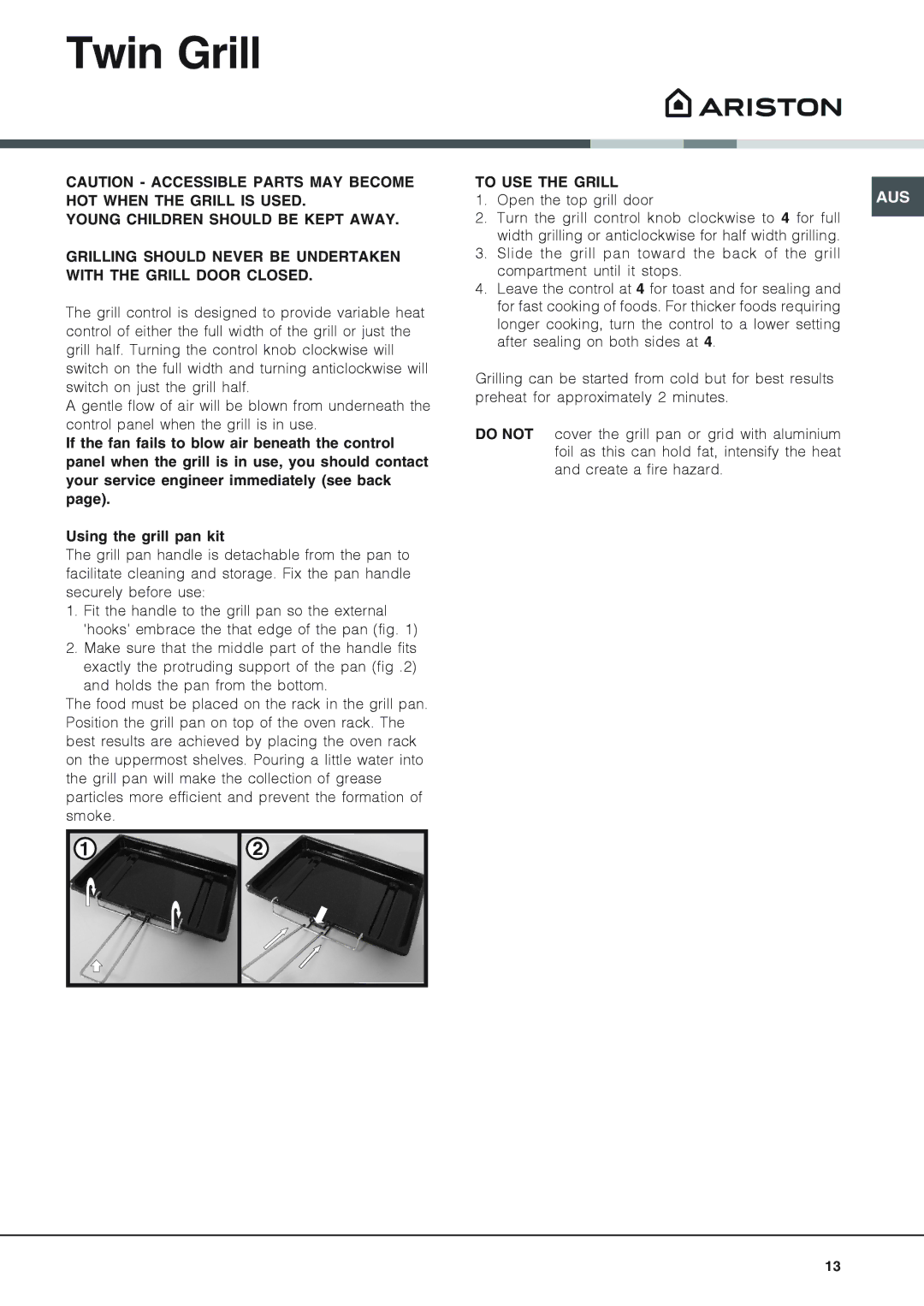 Ariston CX109SV6 installation instructions Twin Grill, To USE the Grill, Open the top grill door 