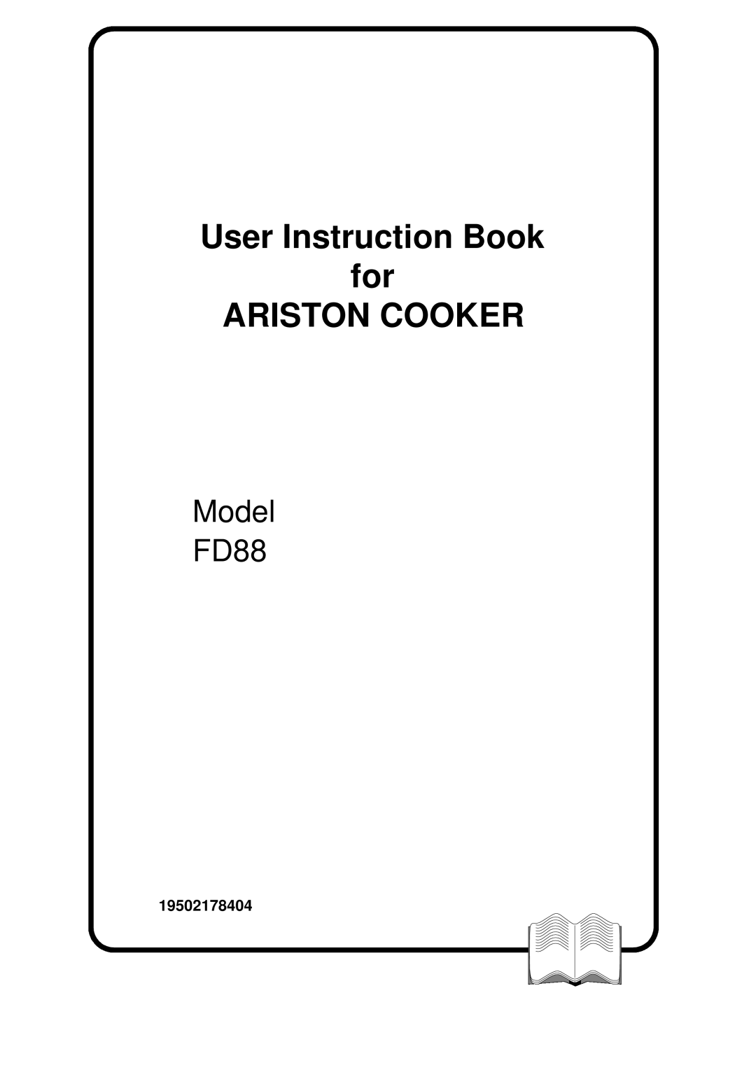 Ariston FD88 manual User Instruction Book for ARISTON COOKER, Model, 19502178404 