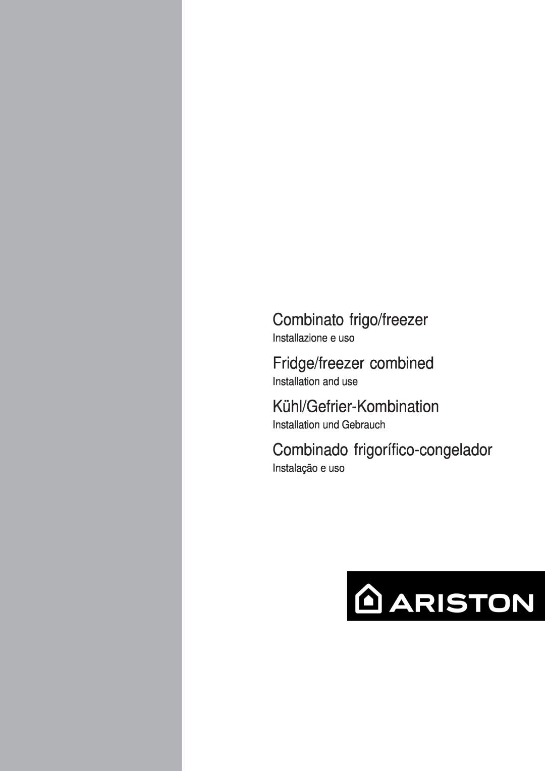 Ariston Fridge/Freezer Combined manual Combinato frigo/freezer, Fridge/freezer combined, Kühl/Gefrier-Kombination 