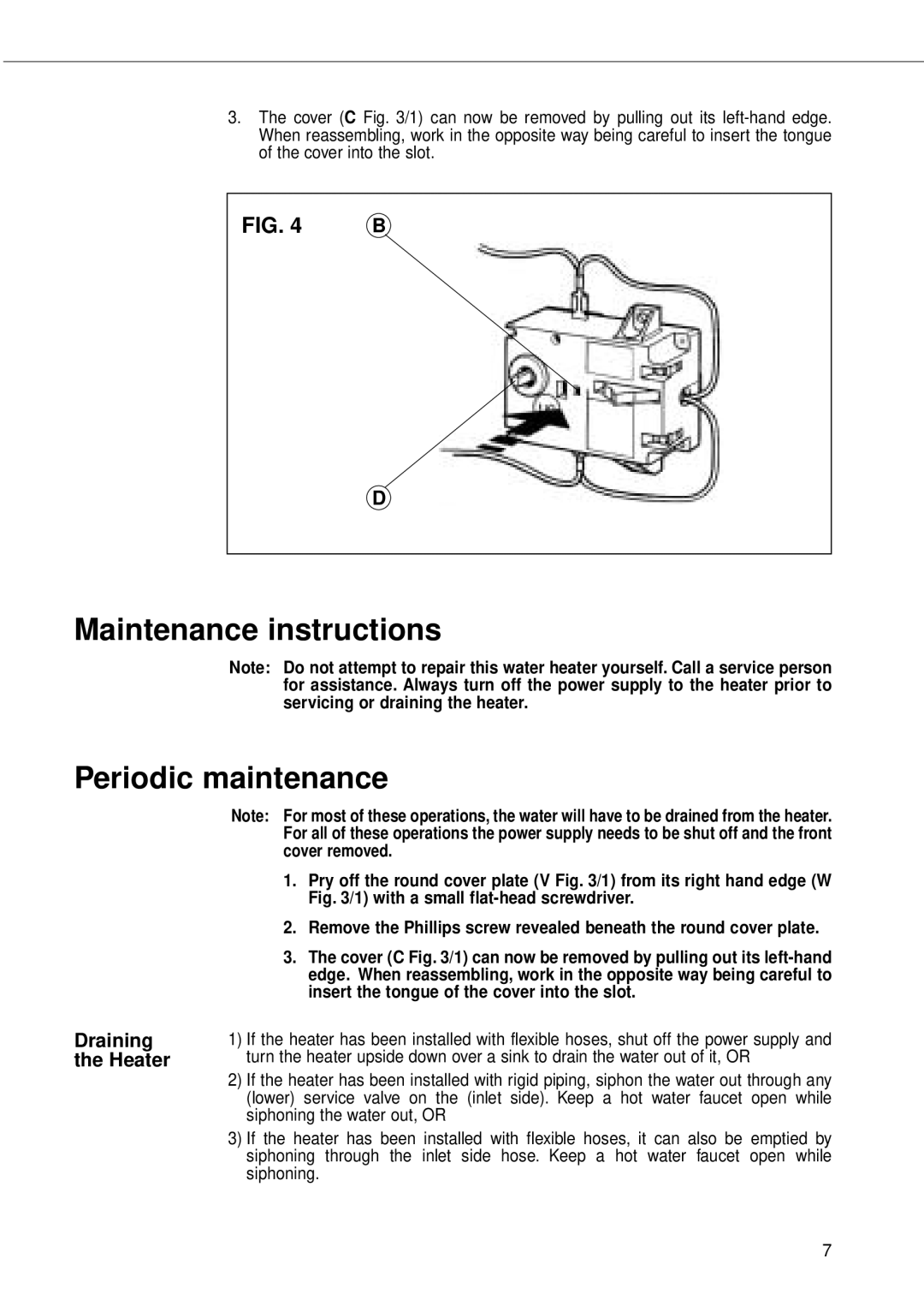 Ariston GL 8 Ti, GL 2.5 Ti, GL 4 Ti installation manual Maintenance instructions Periodic maintenance, Draining the Heater 