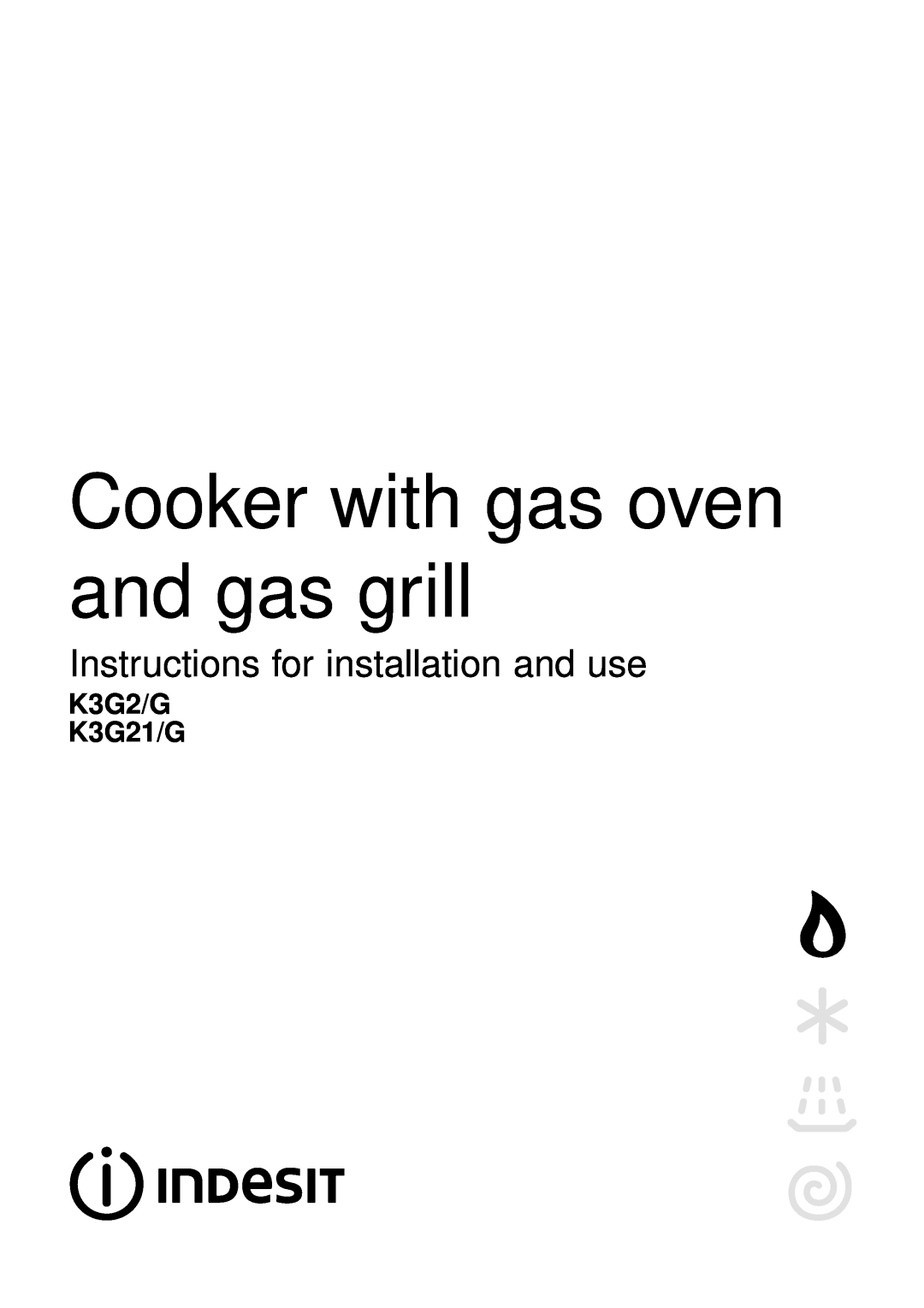 Ariston manual Cooker with gas oven and gas grill, Instructions for installation and use, K3G2/G K3G21/G 
