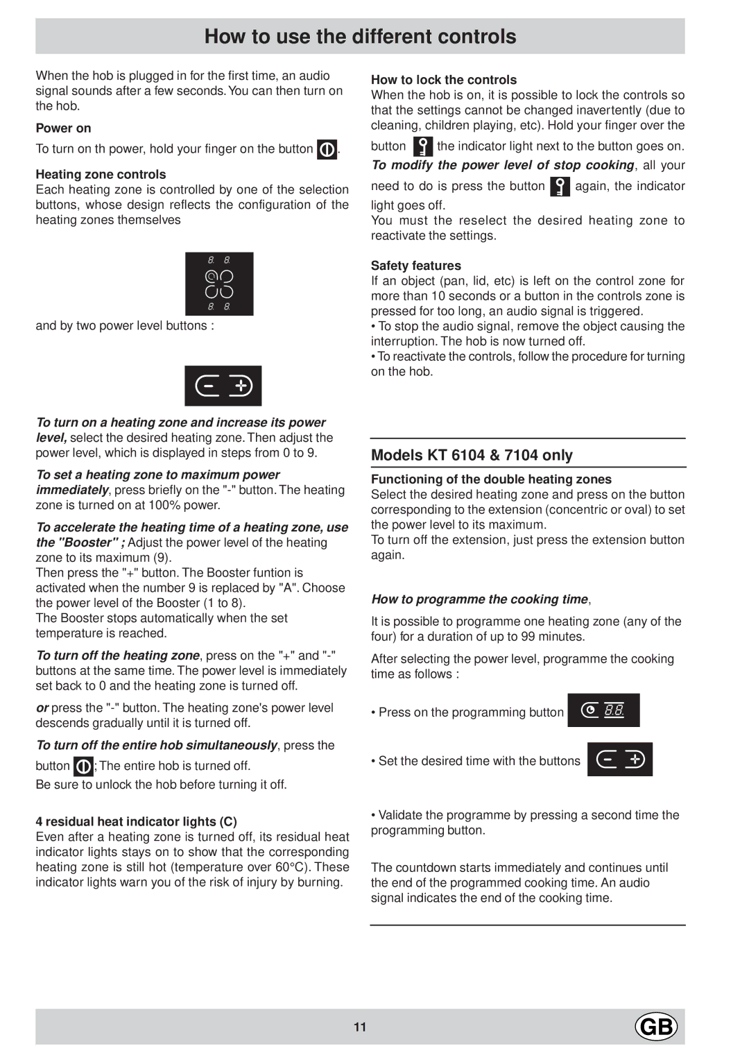 Ariston KT 8104 QO manual How to use the different controls, Models KT 6104 & 7104 only, How to programme the cooking time 