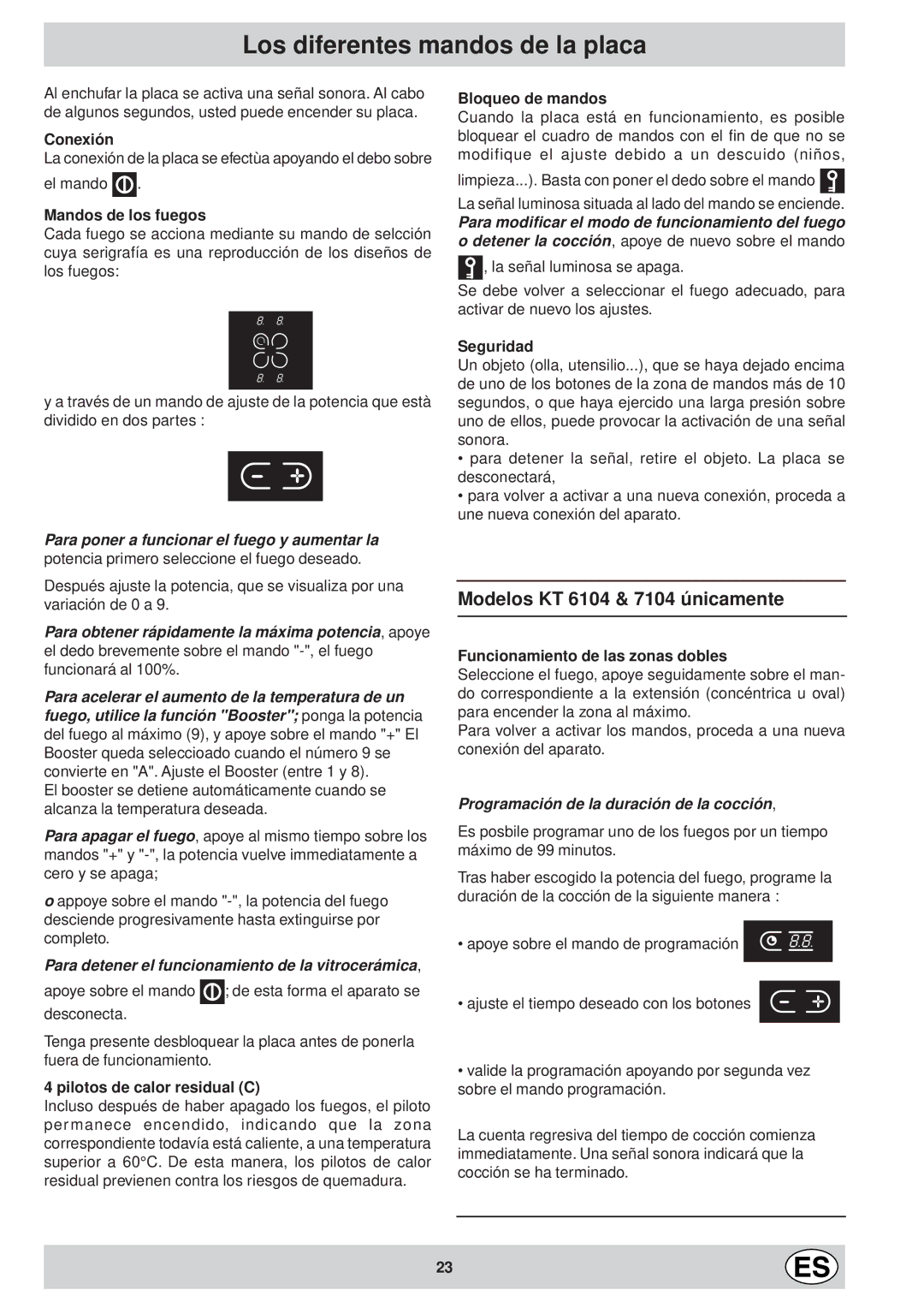 Ariston KT 8104 QO manual Los diferentes mandos de la placa, Modelos KT 6104 & 7104 únicamente 