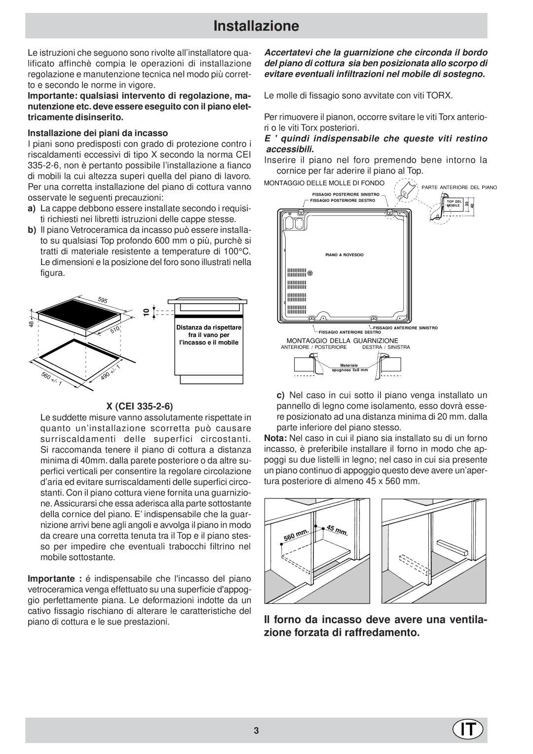 Ariston KT 8104 QO manual Installazione, Quindi indispensabile che queste viti restino accessibili 