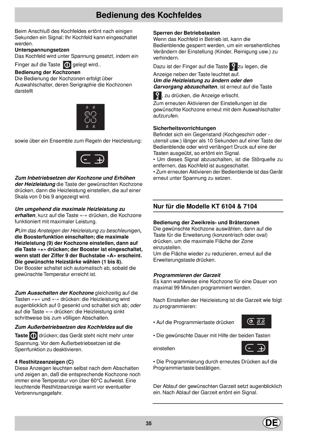 Ariston KT 8104 QO manual Bedienung des Kochfeldes, Nur für die Modelle KT 6104, Programmieren der Garzeit 