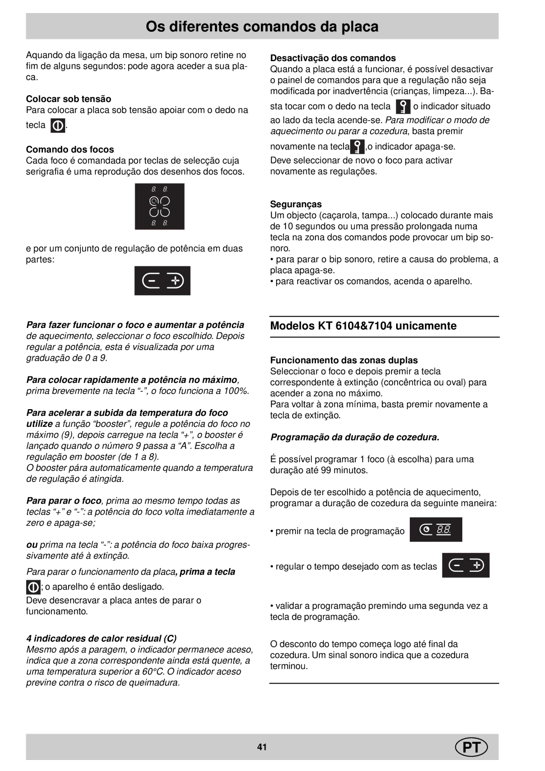 Ariston KT 8104 QO manual Os diferentes comandos da placa, Modelos KT 6104&7104 unicamente, Indicadores de calor residual C 