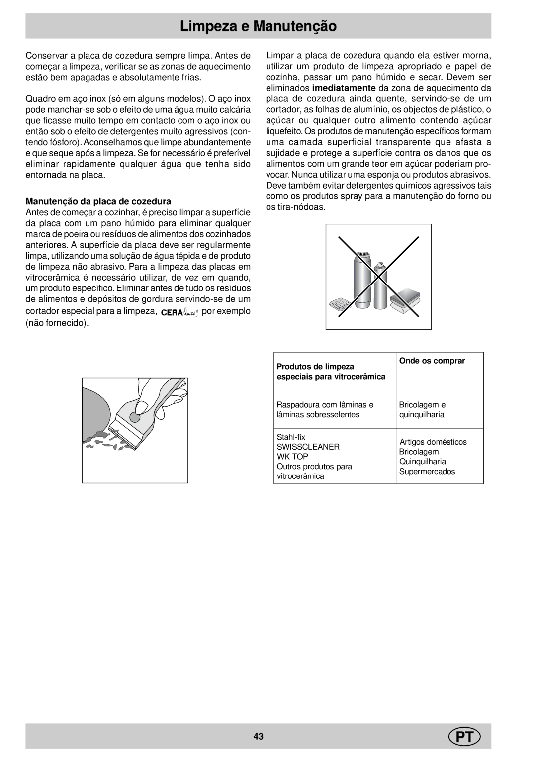 Ariston KT 8104 QO manual Limpeza e Manutenção, Manutenção da placa de cozedura 