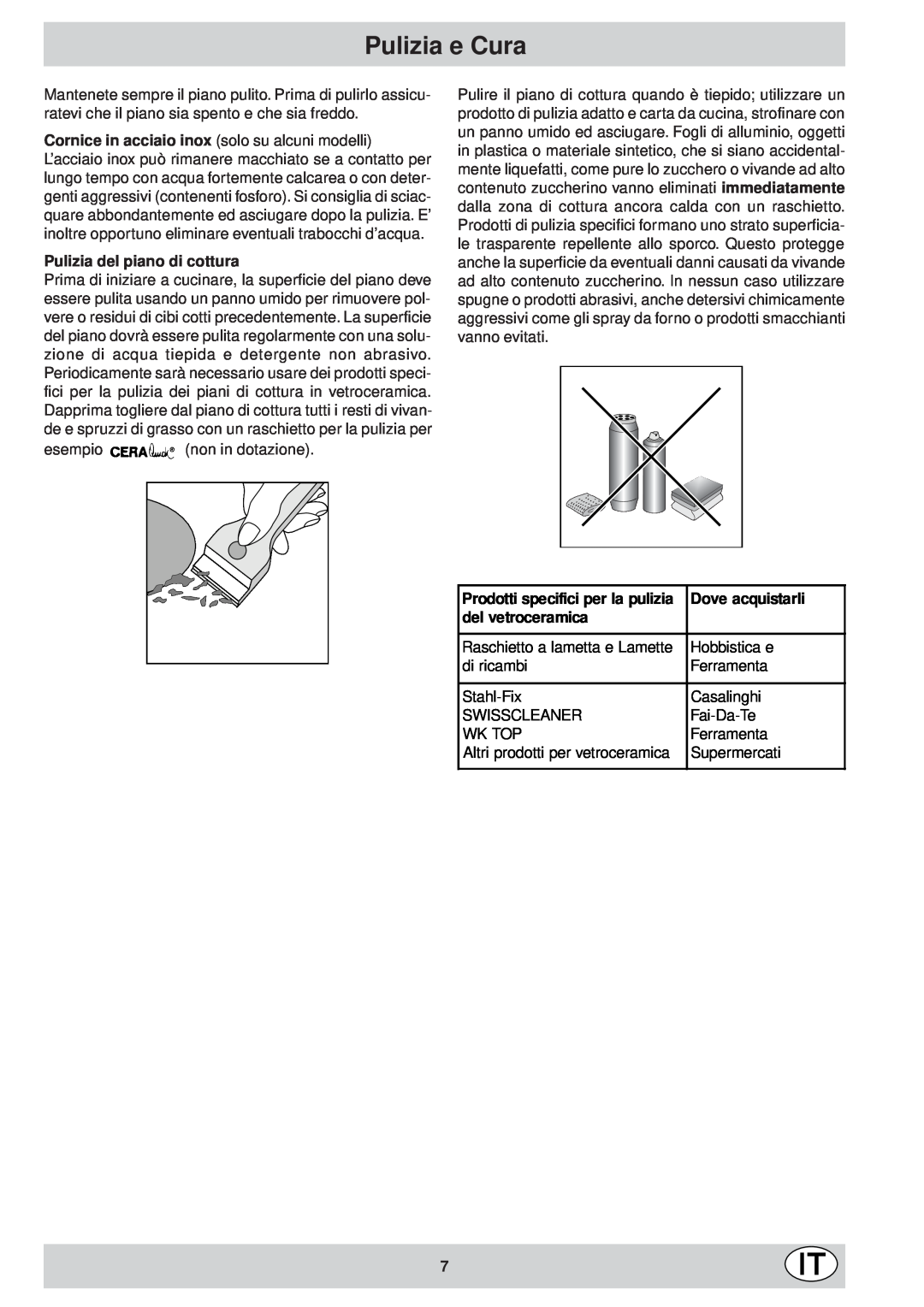 Ariston KT 8104 QO manual Pulizia e Cura, Pulizia del piano di cottura, Dove acquistarli, del vetroceramica 