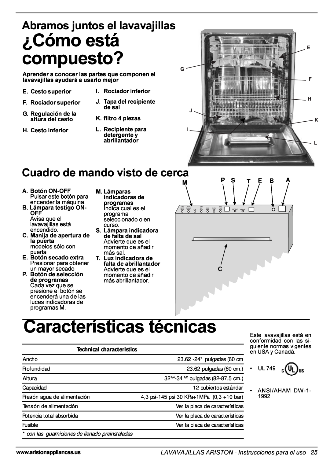 Ariston LI 670 B-S-W manual ¿Cómo está compuesto?, Características técnicas, Abramos juntos el lavavajillas, P S T E B A C 