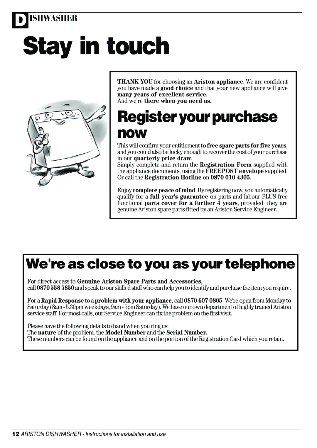 Ariston LI 68 DUO manual Stay in touch, Were as close to you as your telephone 