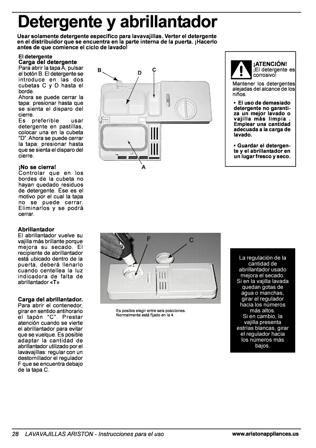 Ariston LI 700 I Detergente y abrillantador, LAVAVAJILLAS ARISTON - Instrucciones para el uso, Si en la vajilla lavada 
