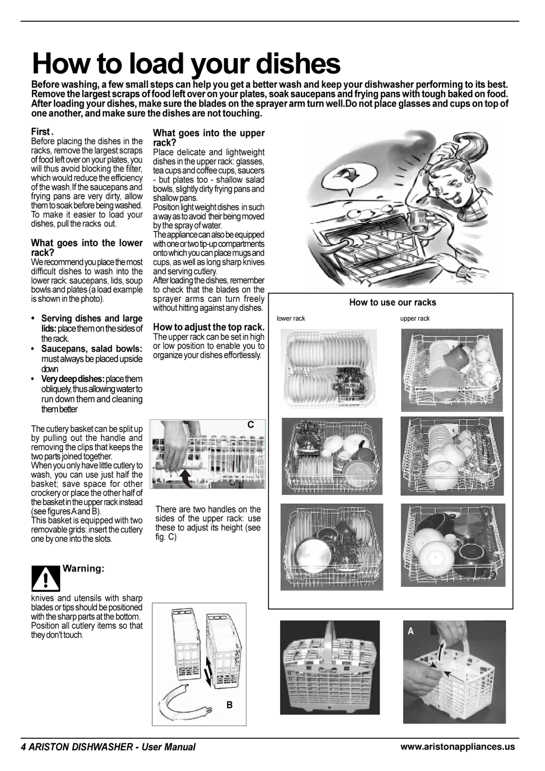 Ariston LL 64 B-S-W manual How to load your dishes, What goes into the lower rack?, What goes into the upper rack? 