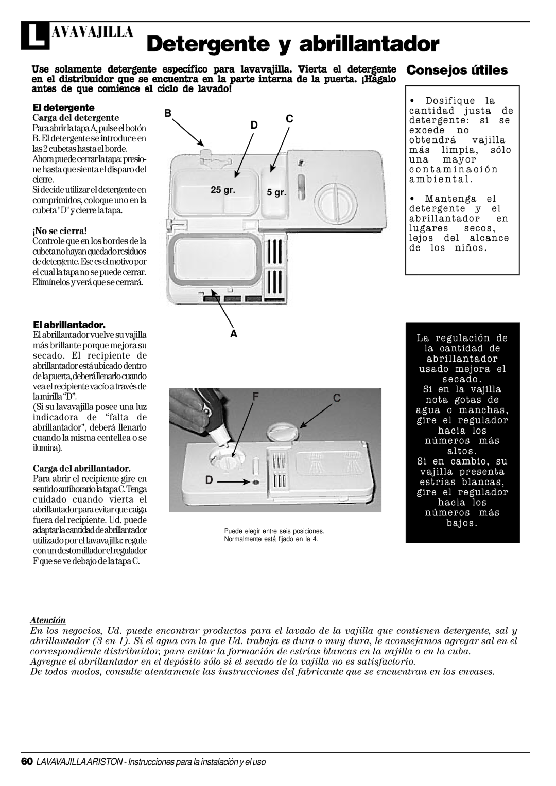 Ariston LV 680 DUO manual Carga del detergente, ¡No se cierra 