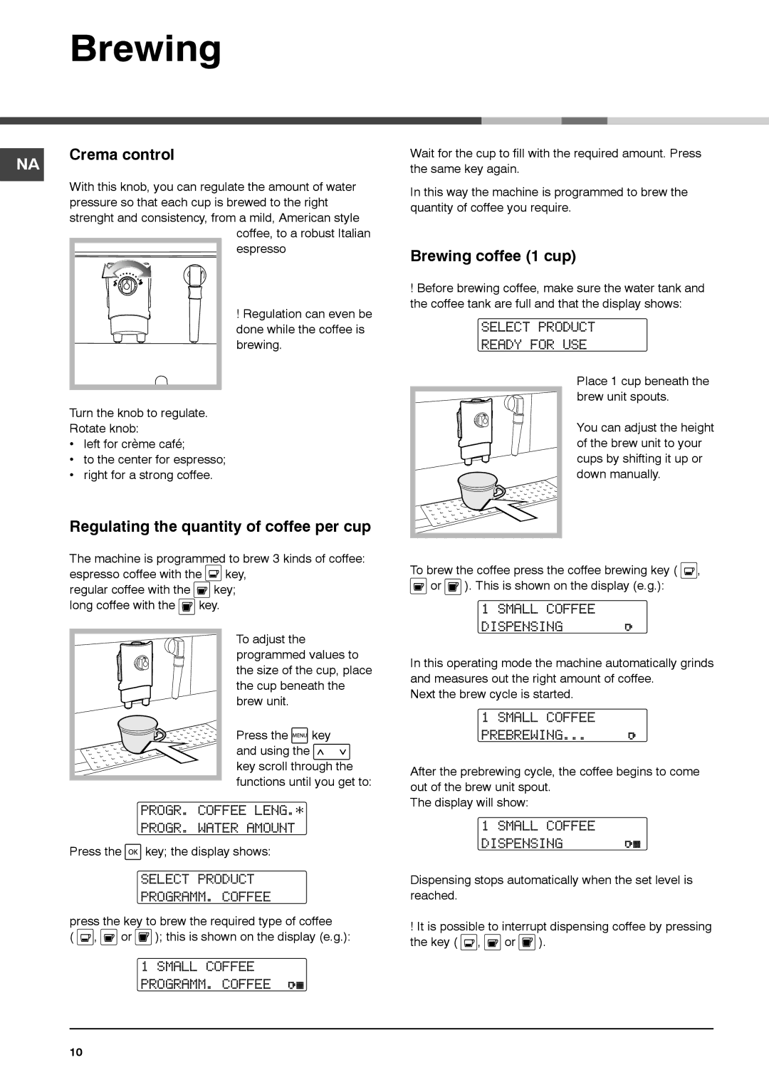 Ariston MCA15NAP manual Crema control, Regulating the quantity of coffee per cup, Brewing coffee 1 cup 