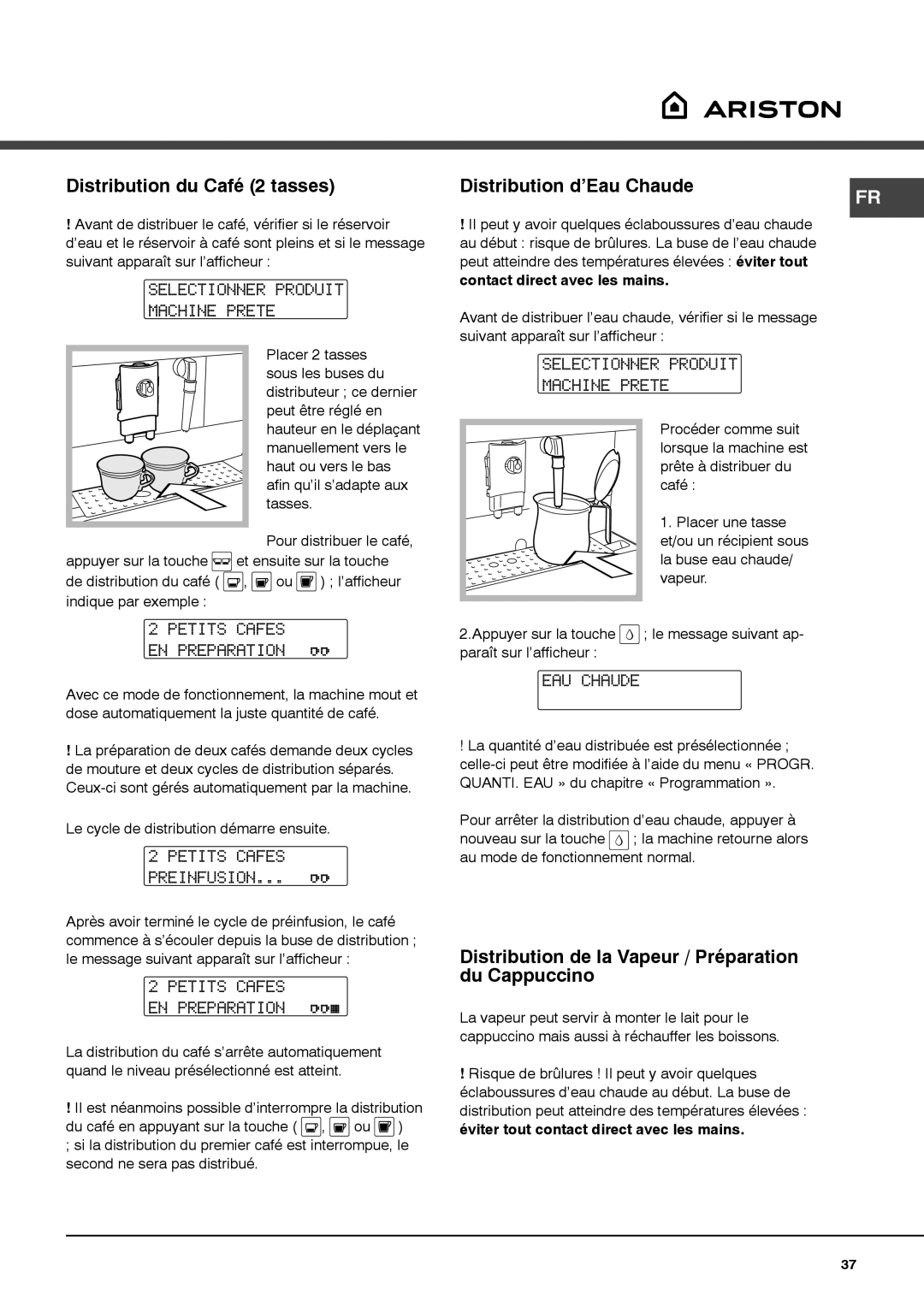 Ariston MCA15NAP manual Distribution du Café 2 tasses, Distribution d’Eau Chaude, Petits Cafes Preinfusion, EAU Chaude 