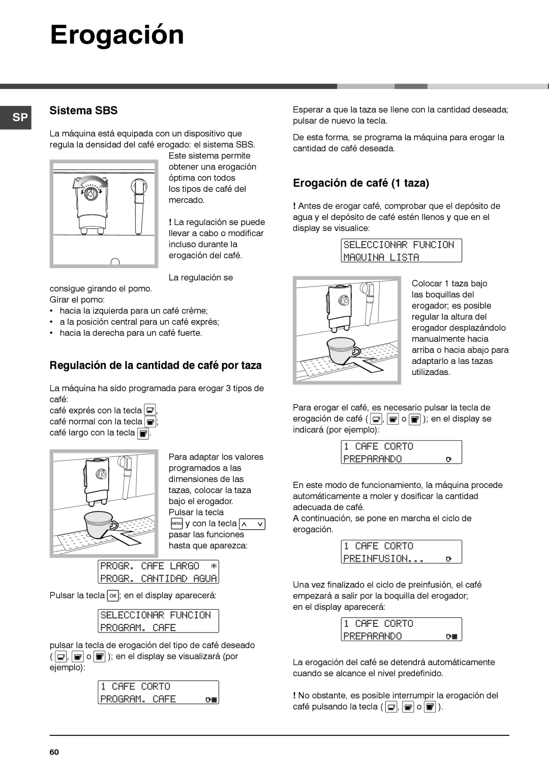 Ariston MCA15NAP manual Sistema SBS, Regulación de la cantidad de café por taza, Erogación de café 1 taza 