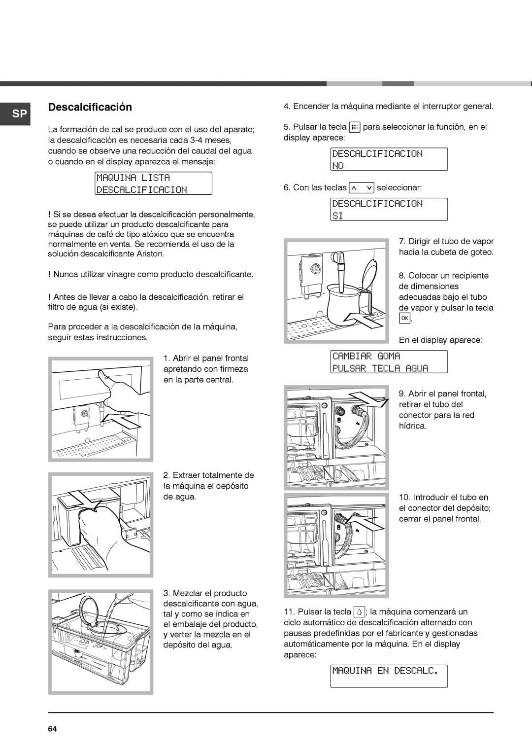 Ariston MCA15NAP SP Descalcificación, Maquina Lista Descalcificacion, Cambiar Goma Pulsar Tecla Agua, Maquina EN Descalc 