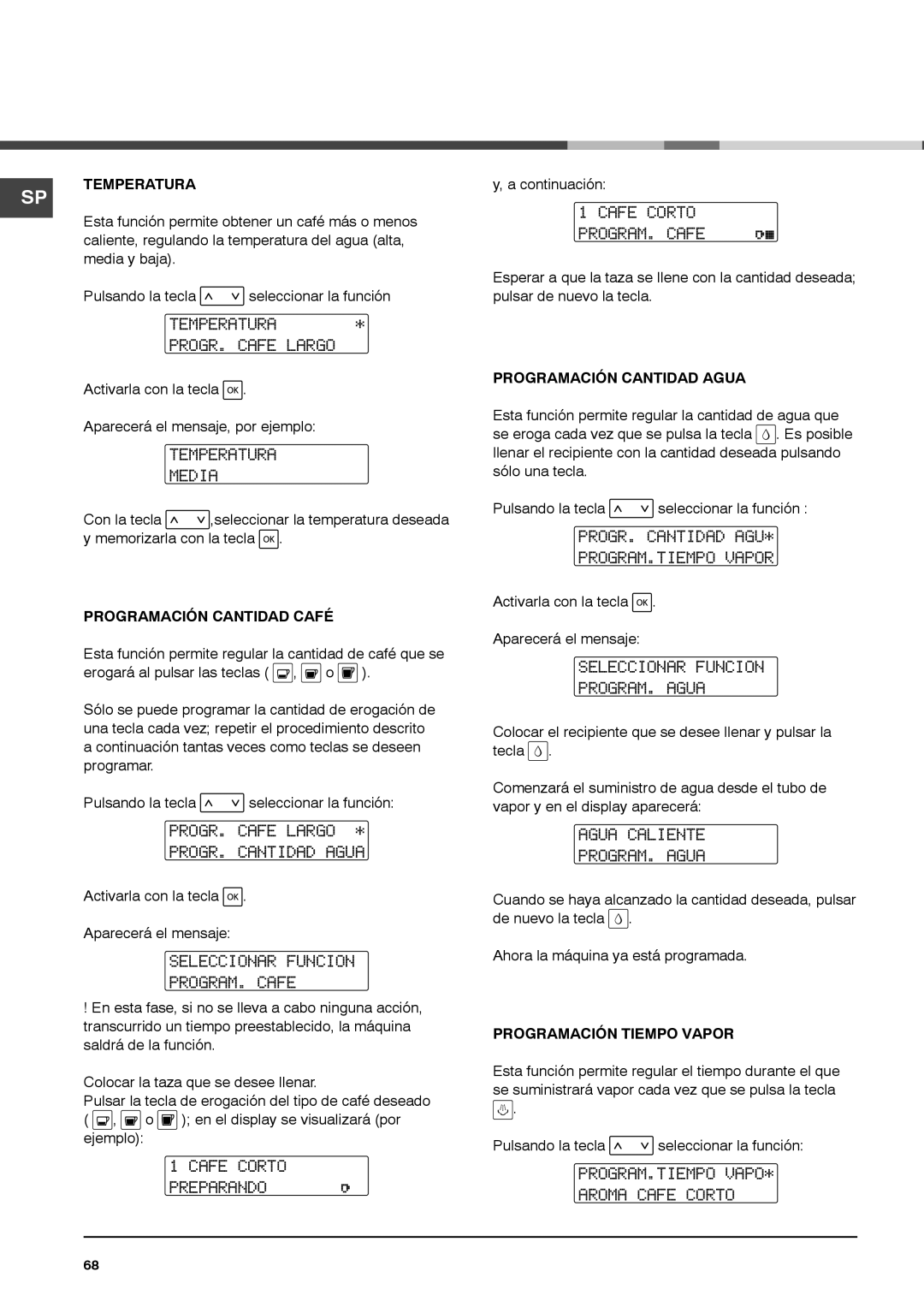 Ariston MCA15NAP manual Temperatura PROGR. Cafe Largo, Temperatura Media, PROGR. Cantidad AGU PROGRAM.TIEMPO Vapor 