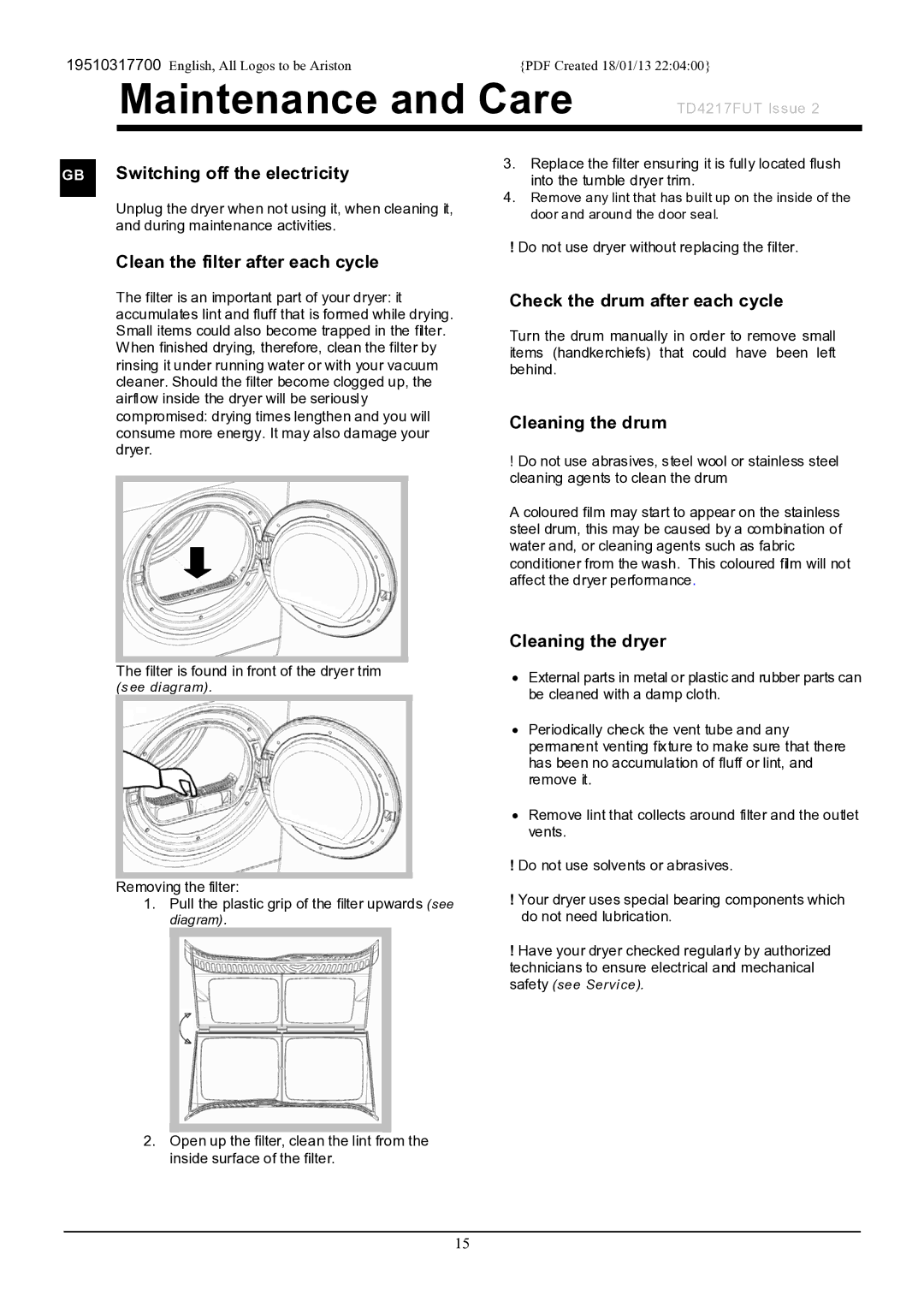 Ariston TVF 75C manual GB Switching off the electricity, Clean the filter after each cycle, Check the drum after each cycle 