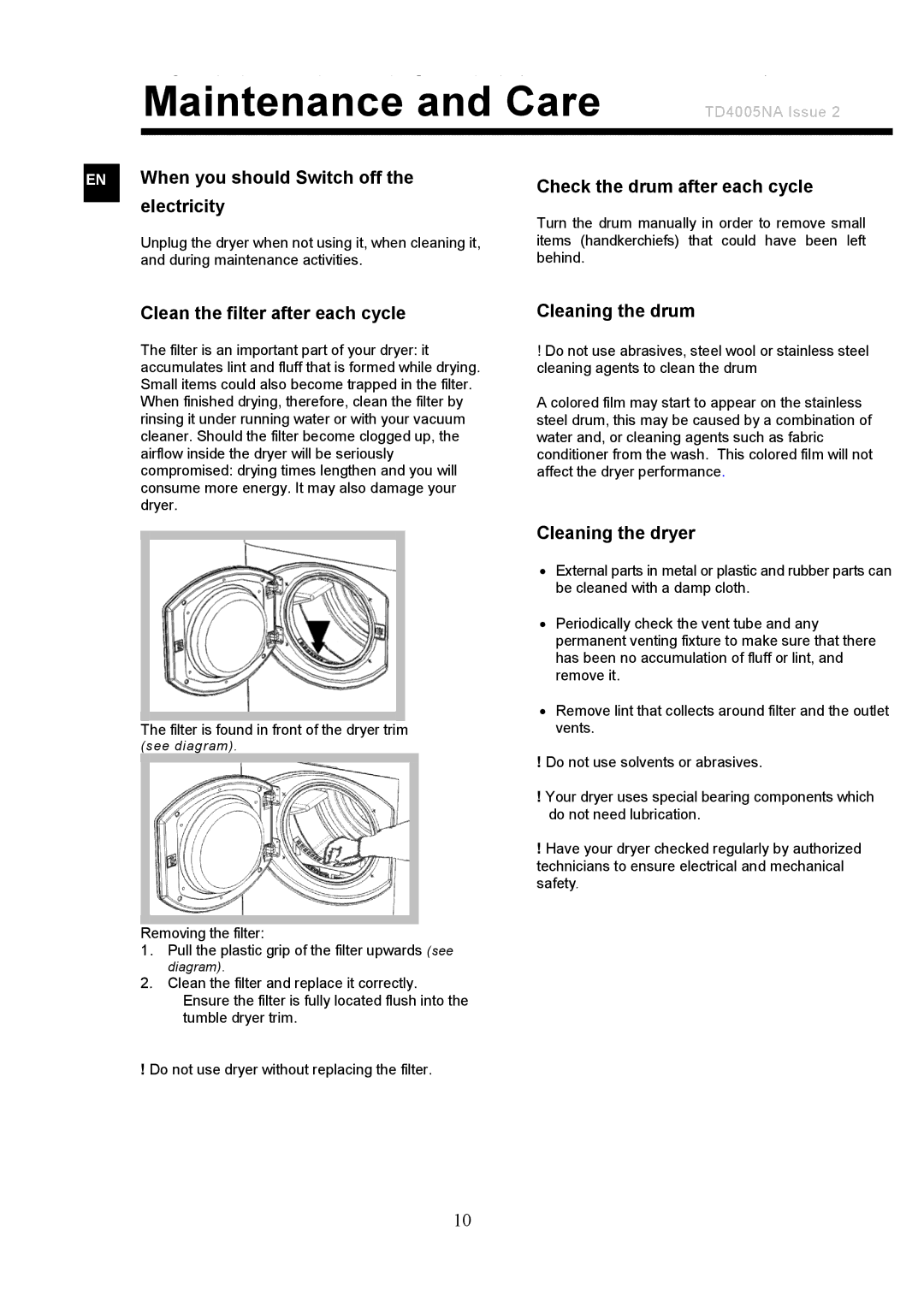 Ariston TVM63 EN When you should Switch off the electricity, Check the drum after each cycle, Cleaning the drum 